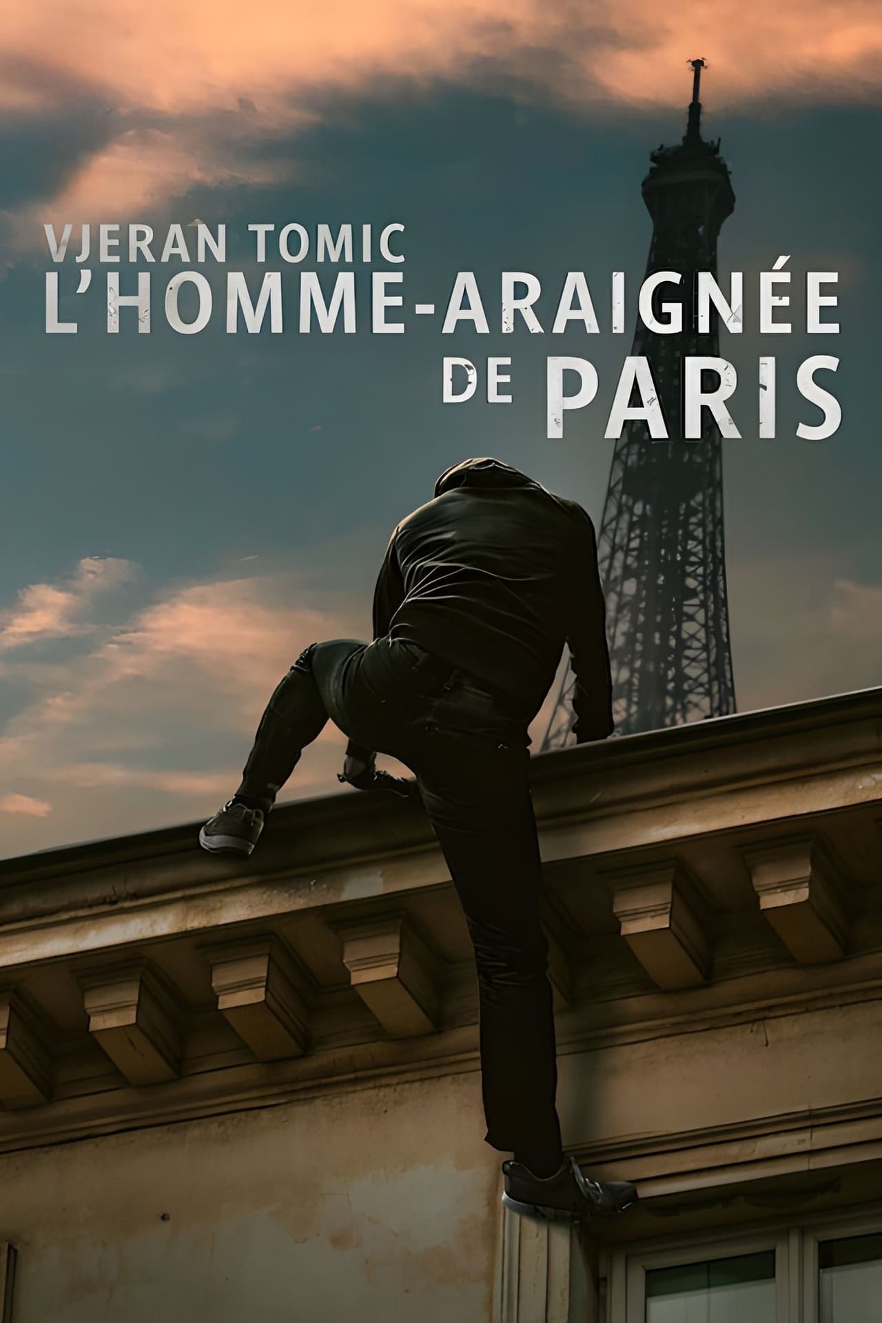 Vjeran Tomic: L'homme-araignée de Paris poster