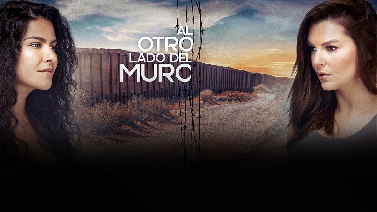 Cast and Crew of Al otro Lado del Muro