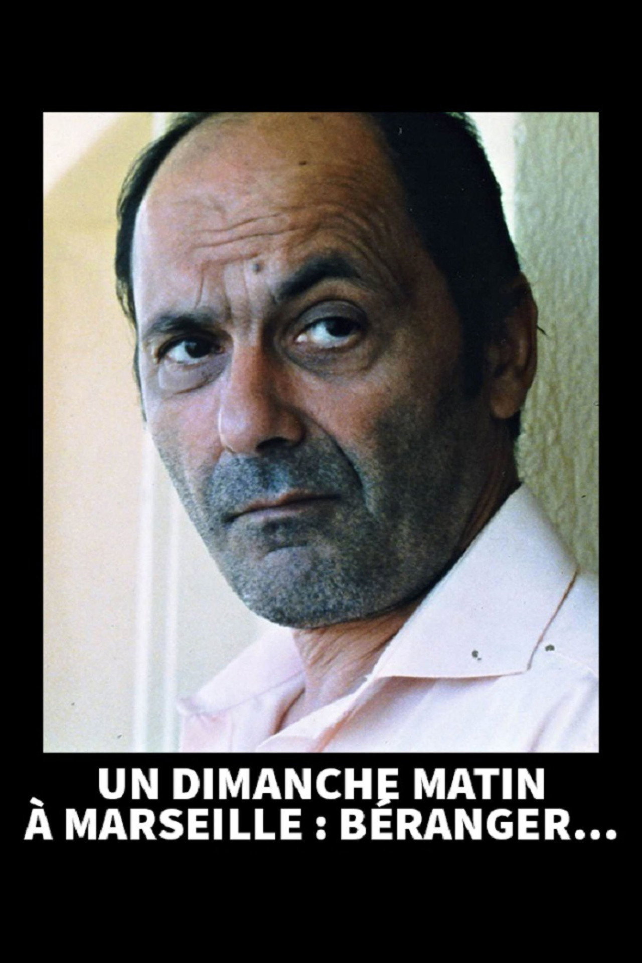 Un dimanche matin à Marseille : Béranger filmaffisch
