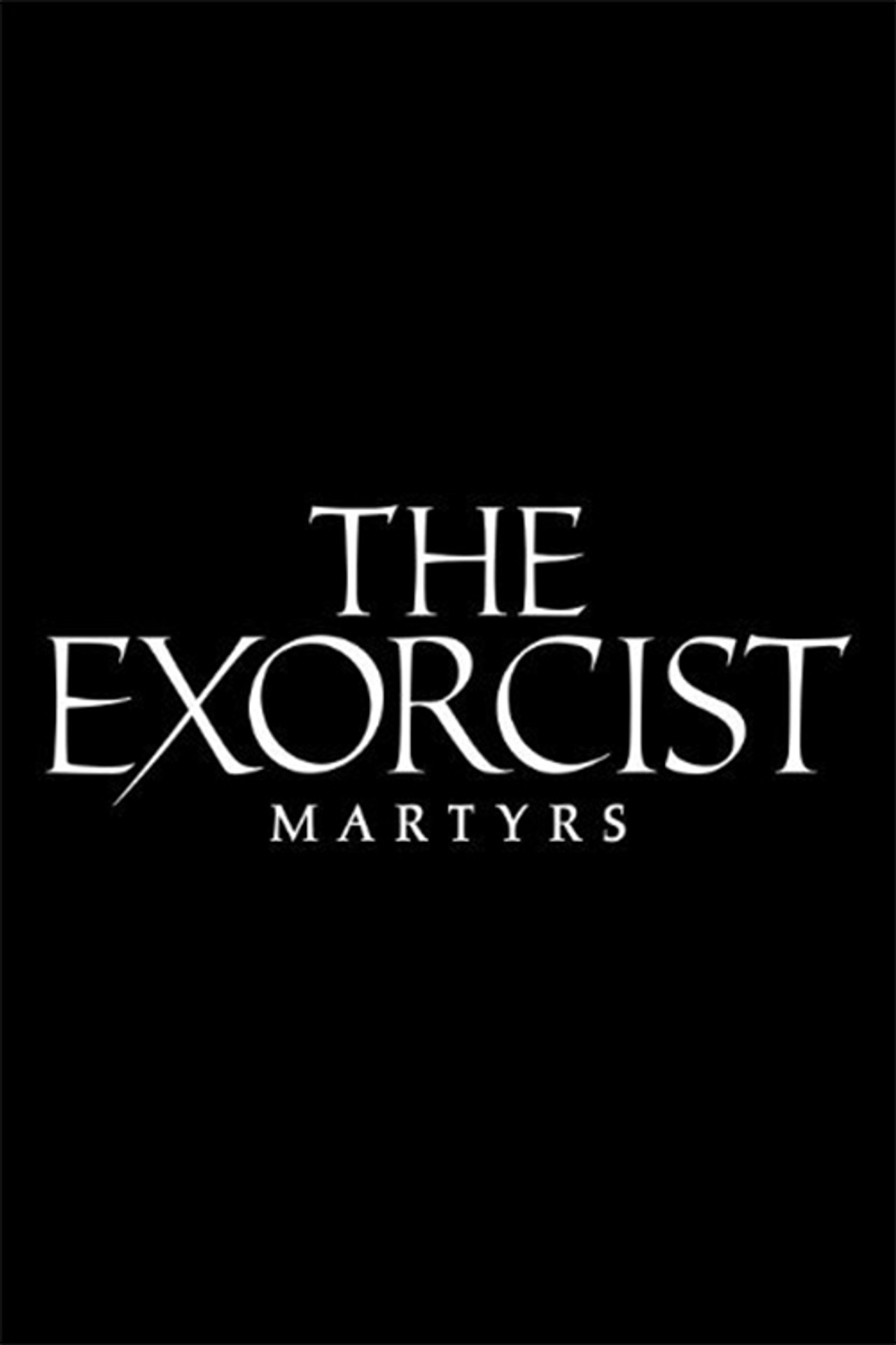 The Exorcist: Martyrs