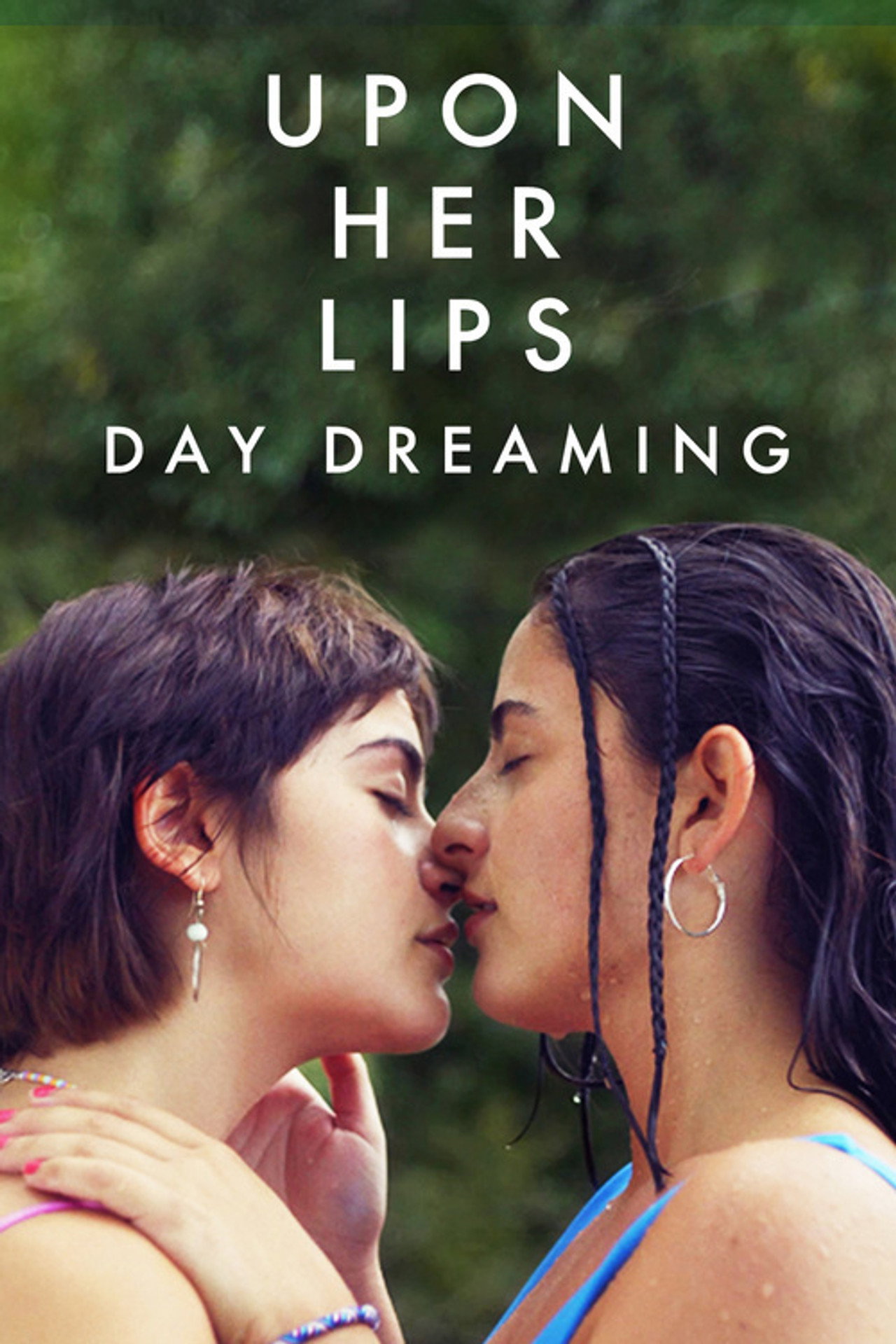 Upon Her Lips: Day Dreaming filmaffisch