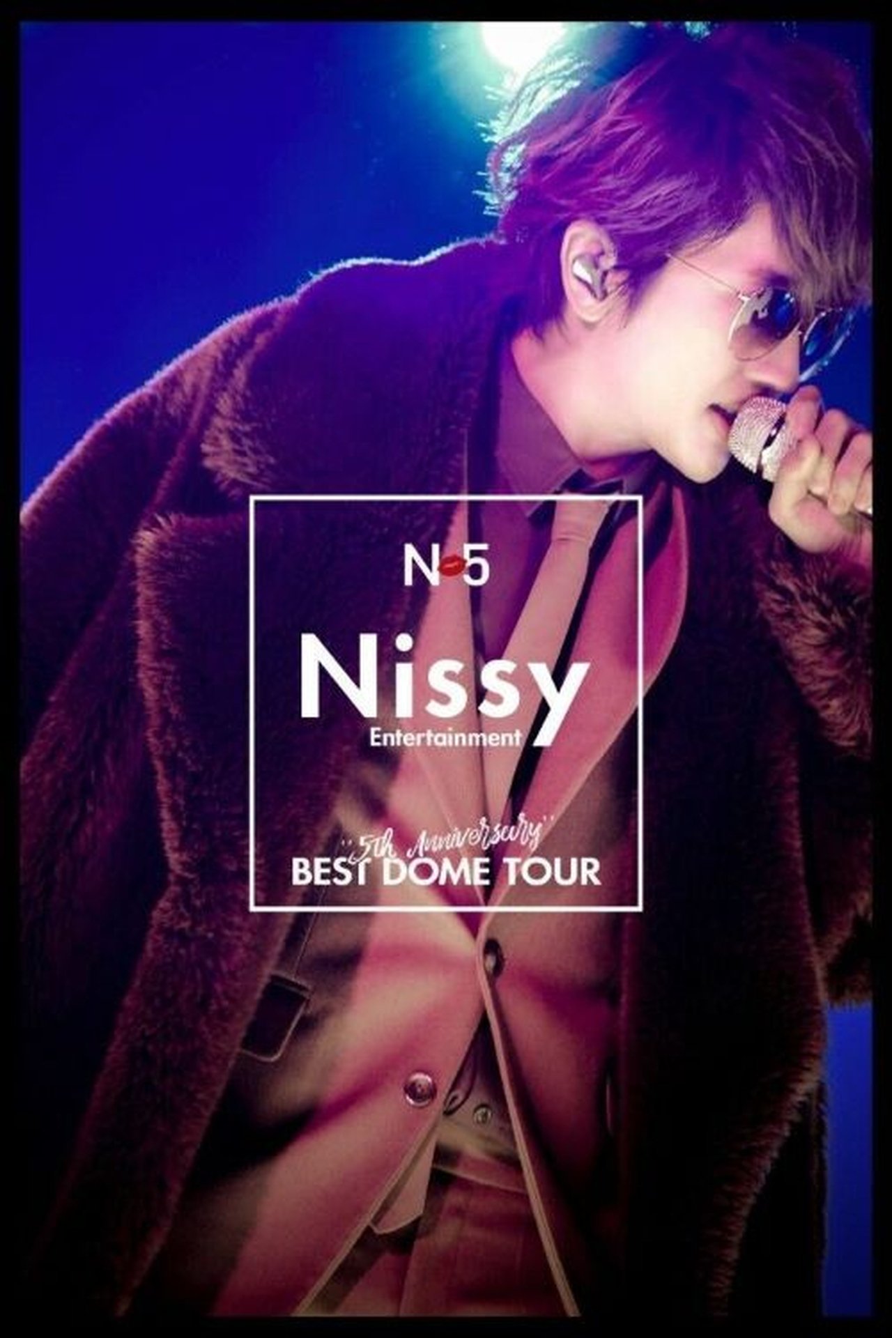 Nissy Entertainment "5th Anniversary" BEST DOME TOUR Nissy Entertainment "5th Anniversary" BEST DOME TOUR