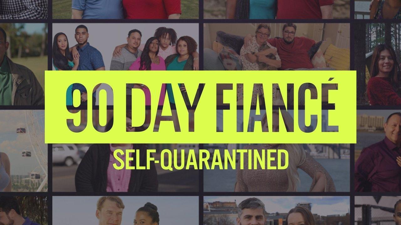 90 Day Fiancé: Self-Quarantined background