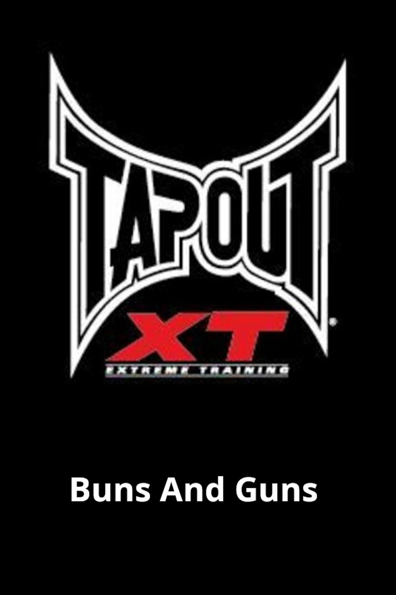 Tapout XT - Buns And Guns filmaffisch
