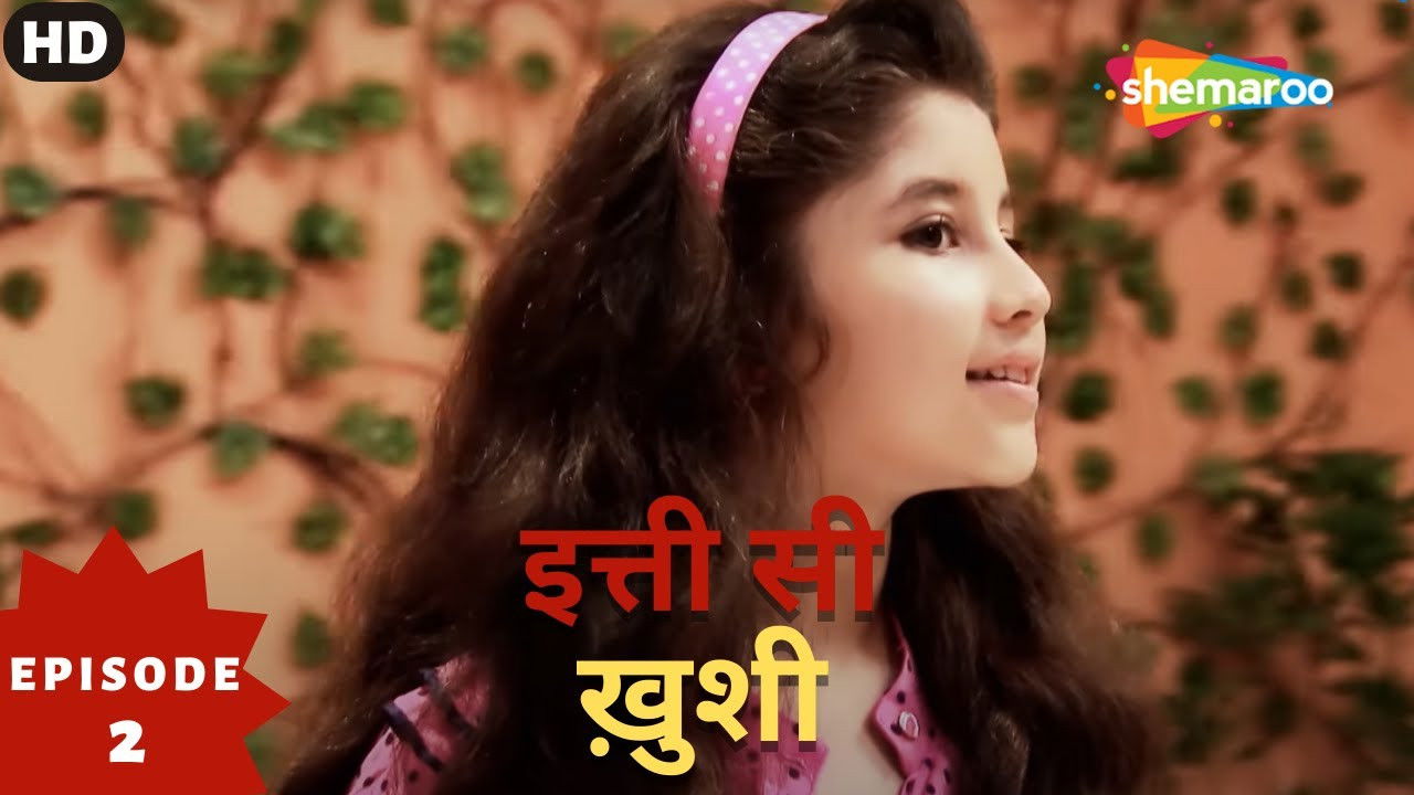 Itti Si Khushi — Épisode 2