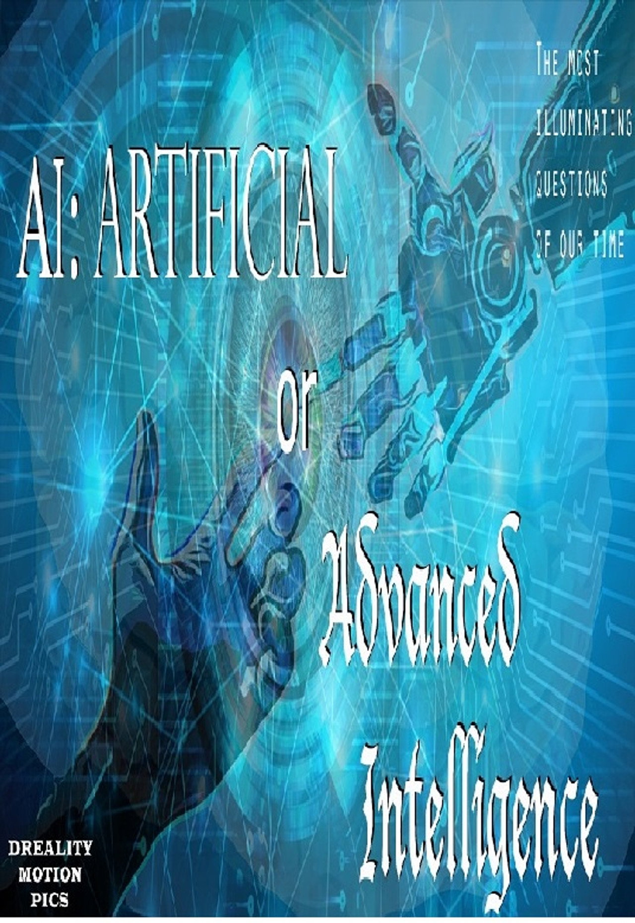 AI: Artificial or ADVANCED Intelligence filmaffisch
