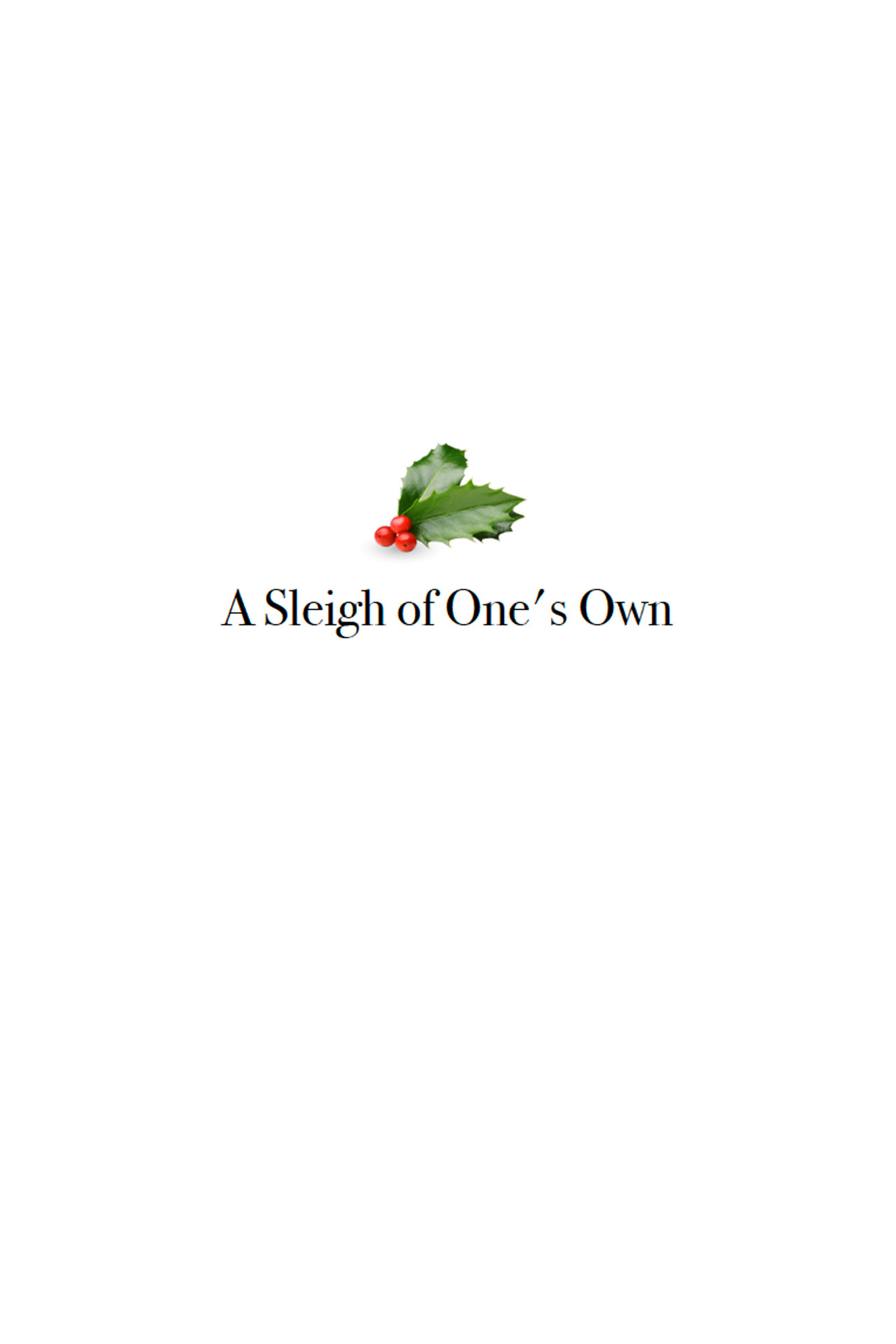 A Sleigh of One's Own