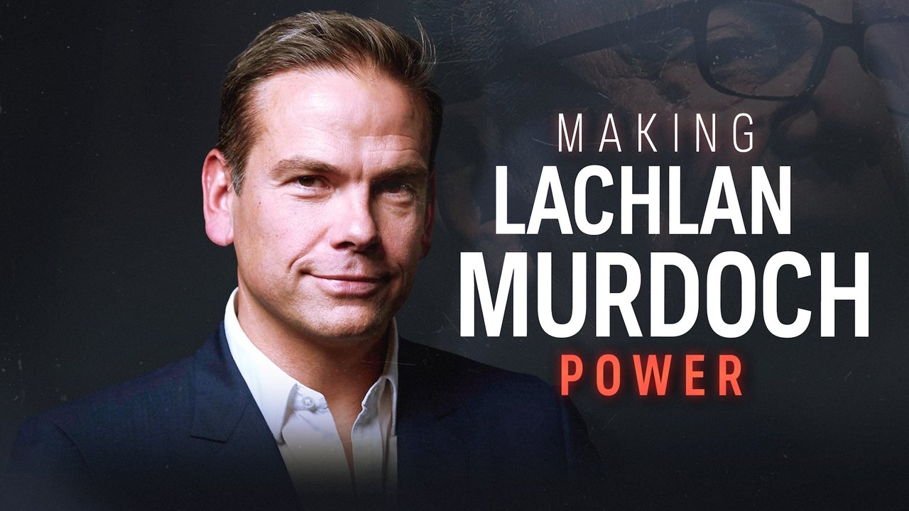 Australian Story - Season 29 Episode 24 : Making Lachlan Murdoch - Part 3: Power
