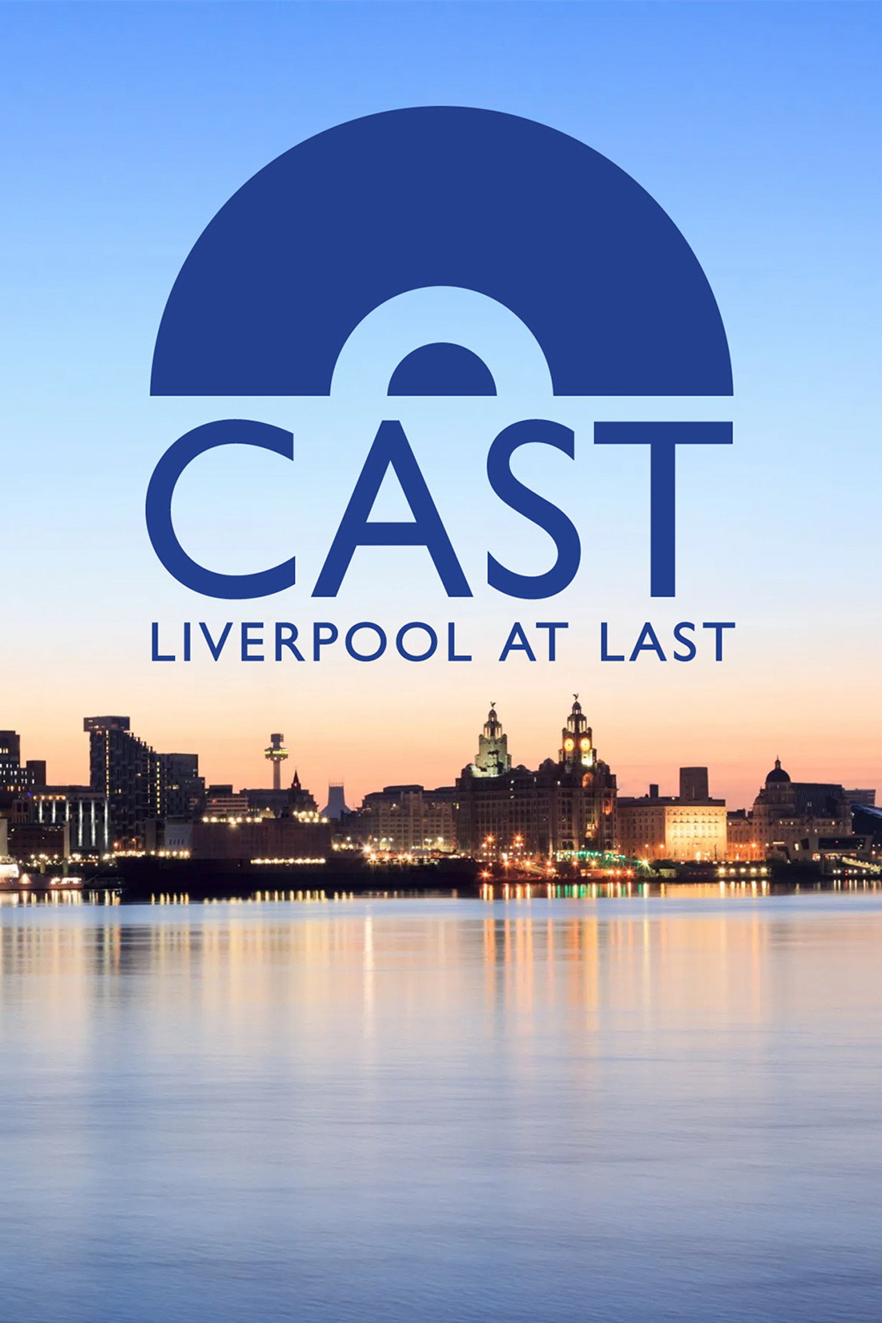 Cast: Liverpool At Last Backdrop