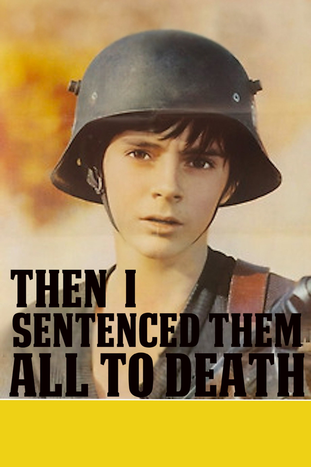 Then I Sentenced Them All to Death poster