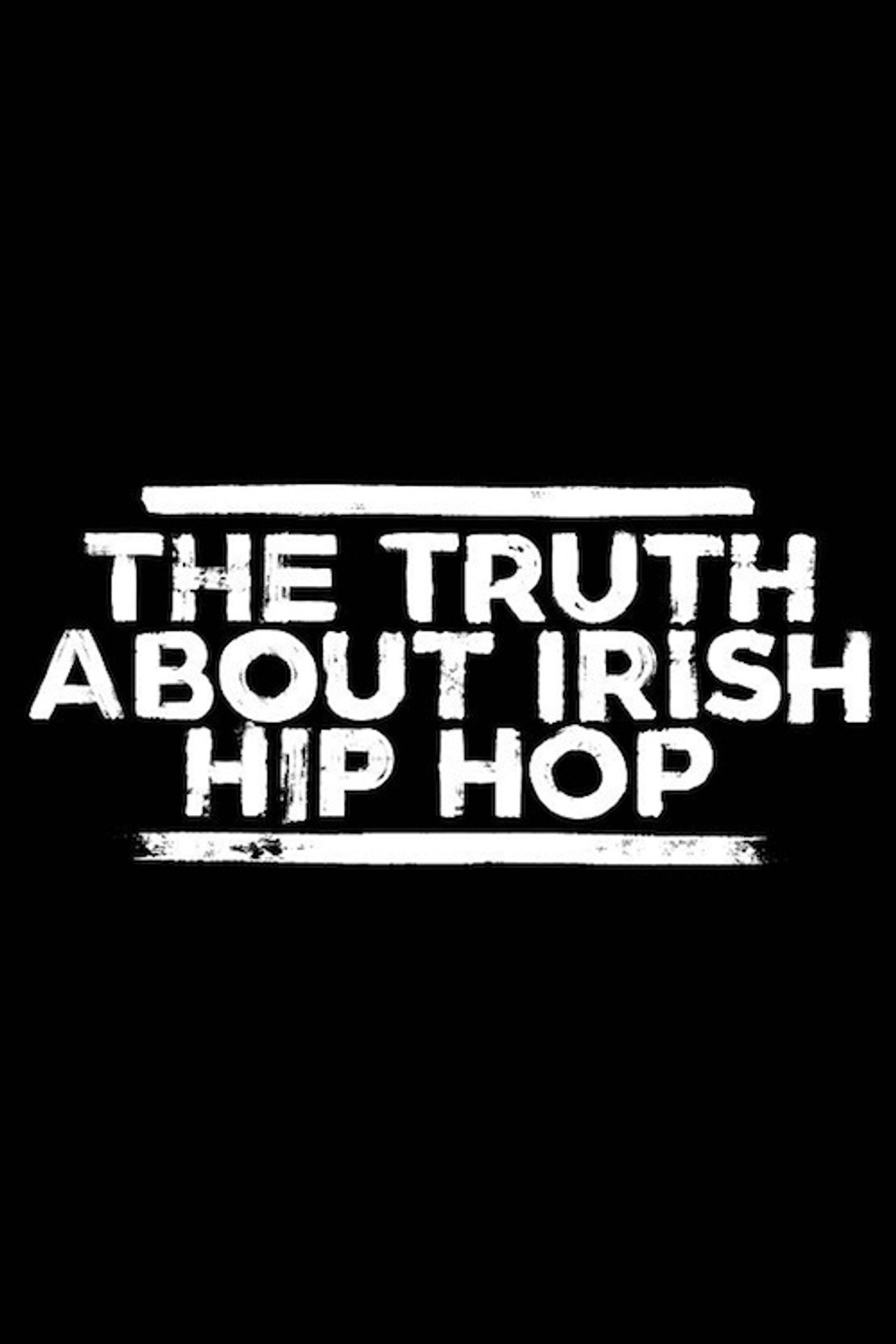 The Truth About Irish Hip Hop filmaffisch