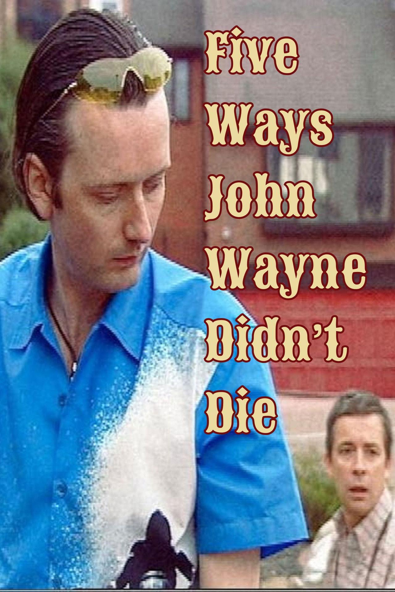 Five Ways John Wayne Didn't Die Backdrop