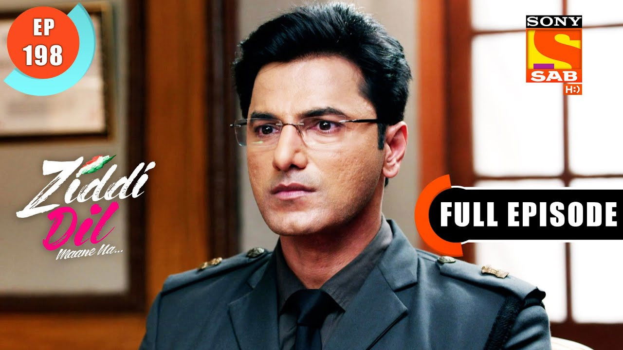 Ziddi Dil Maane Na — Épisode 198