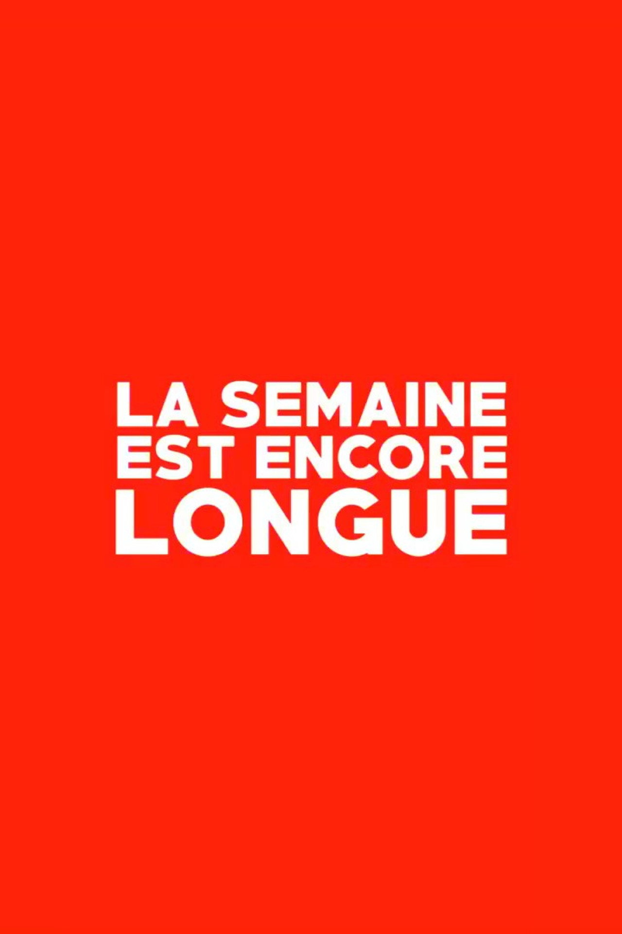 La Semaine est Encore Longue Backdrop