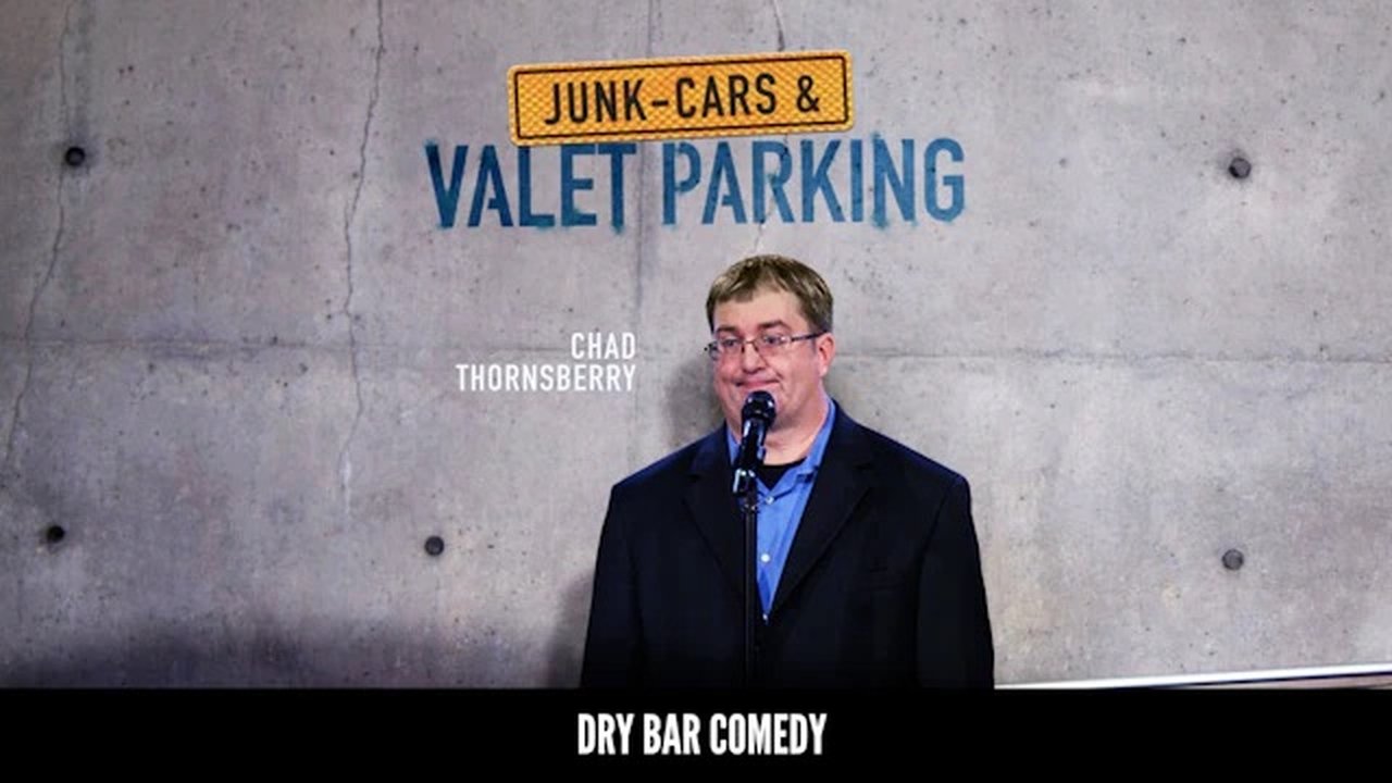 Dry Bar Comedy - Season 4 Episode 13 : Chad Thornsberry: Junk-Cars and Valet Parking