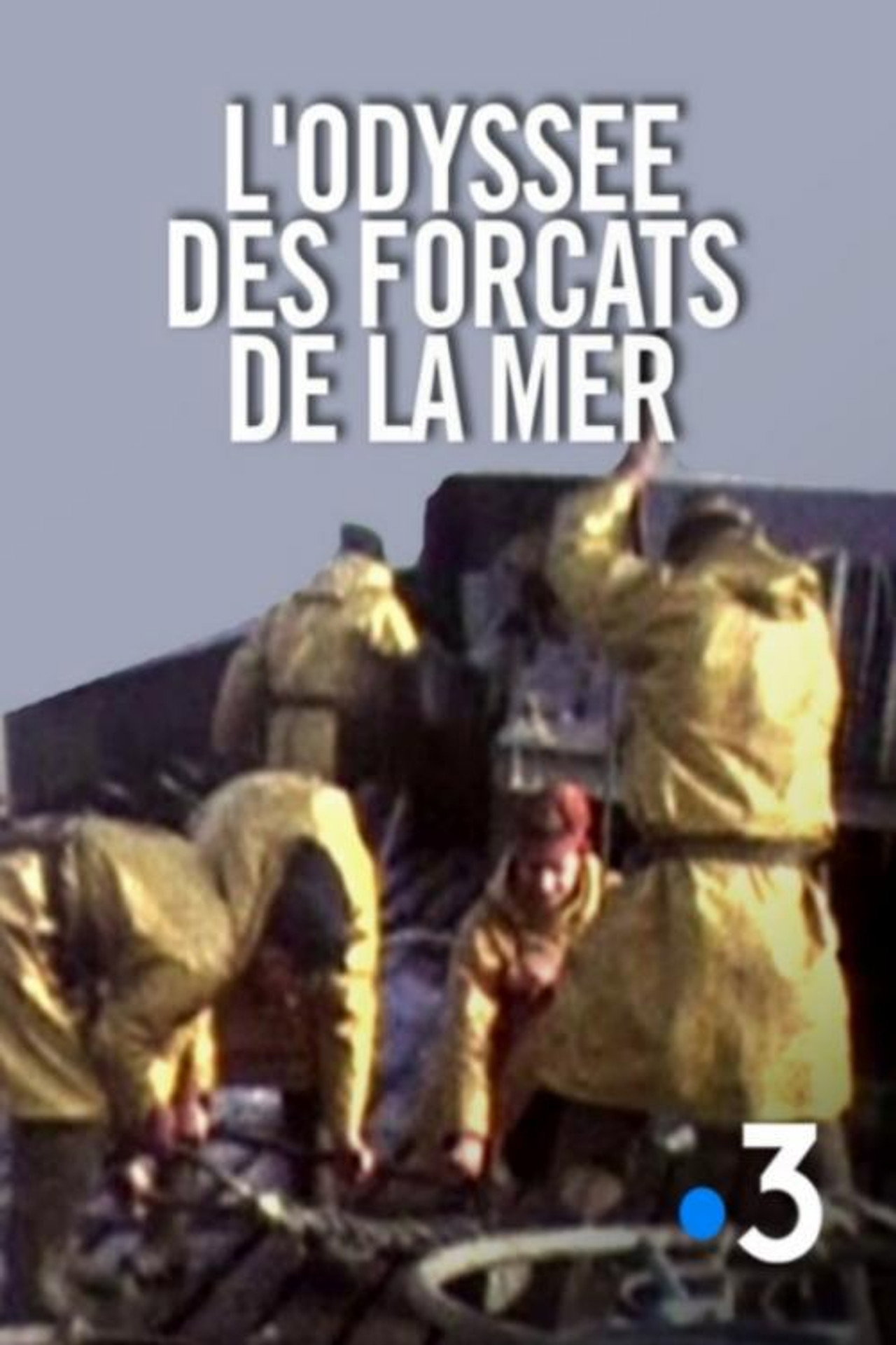 L'Odyssée des forçats de la mer filmaffisch