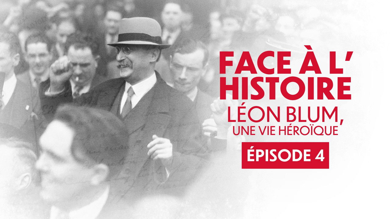 Face à l'Histoire : Léon Blum, une vie héroïque — Le Vieux Sage