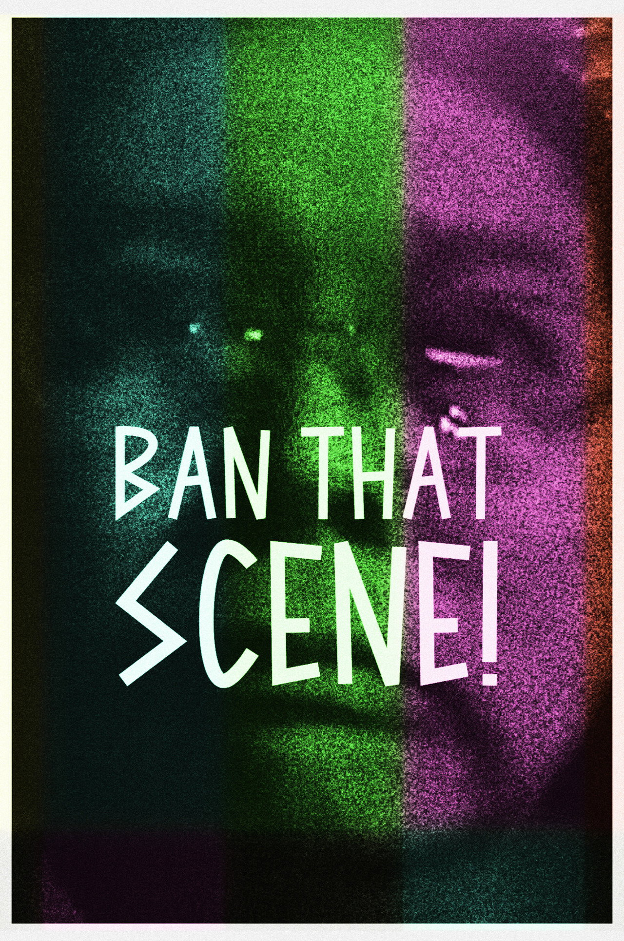 Ban That Scene! filmaffisch