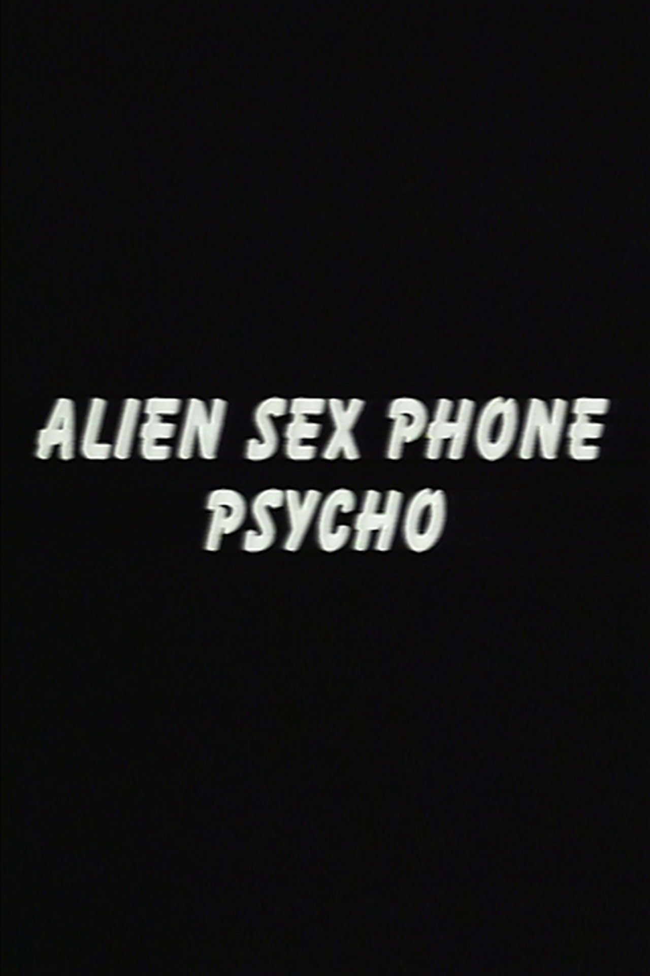 Alien Sex Phone Psycho Backdrop