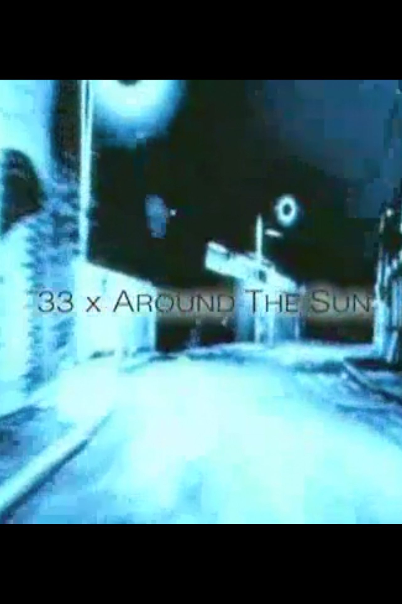 مشاهدة فيلم 33X Around the Sun مترجم بدون اعلانات - بوستر