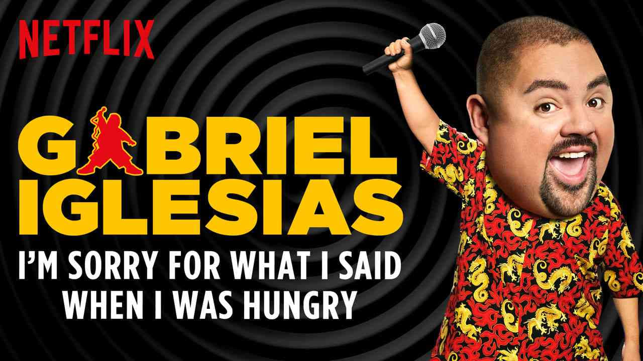 Gabriel Iglesias: I'm Sorry for What I Said When I Was Hungry background