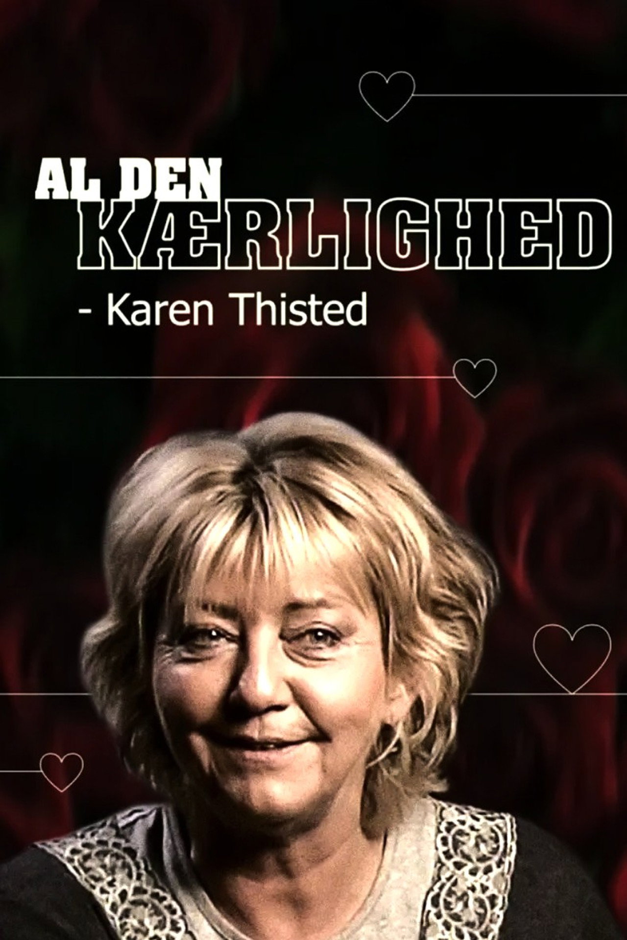 Al den kærlighed - Karen Thisted filmaffisch