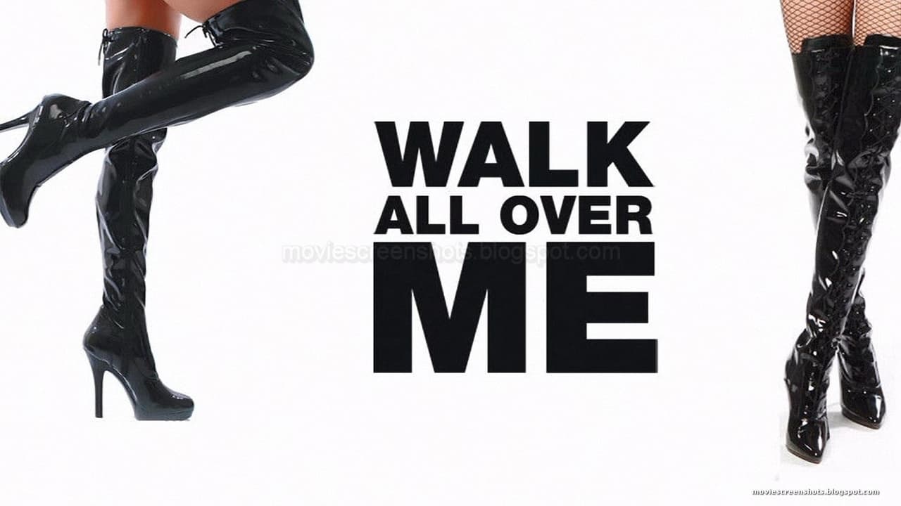 Walk All Over Me background