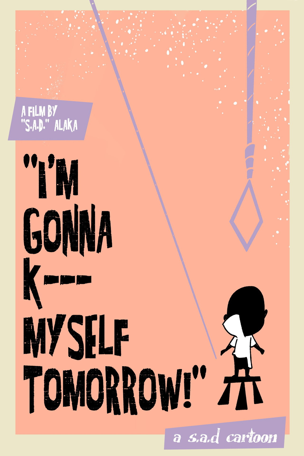I'm Gonna Kill Myself Tomorrow poster