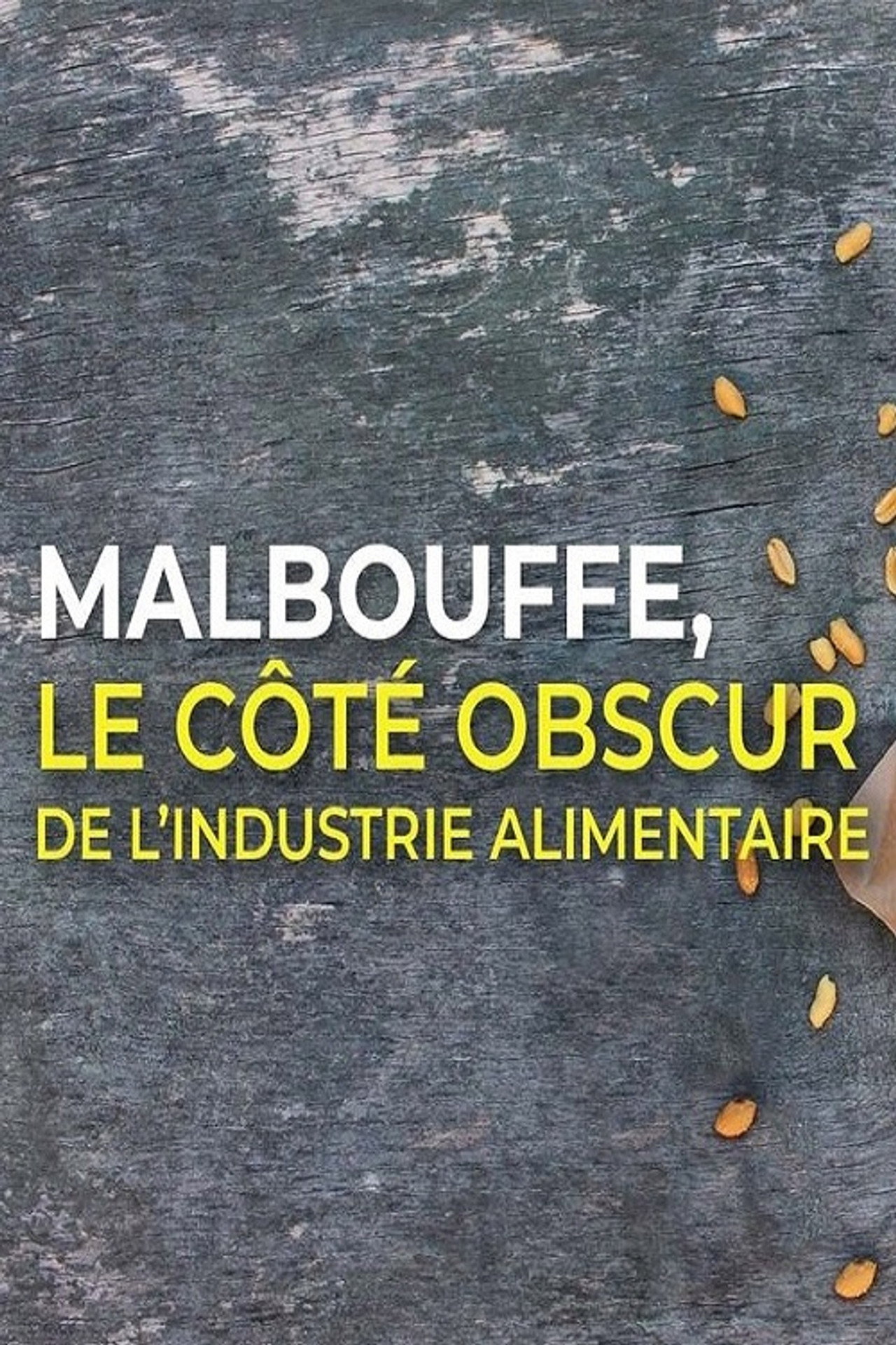 Malbouffe, le côté obscur de l'industrie alimentaire poster