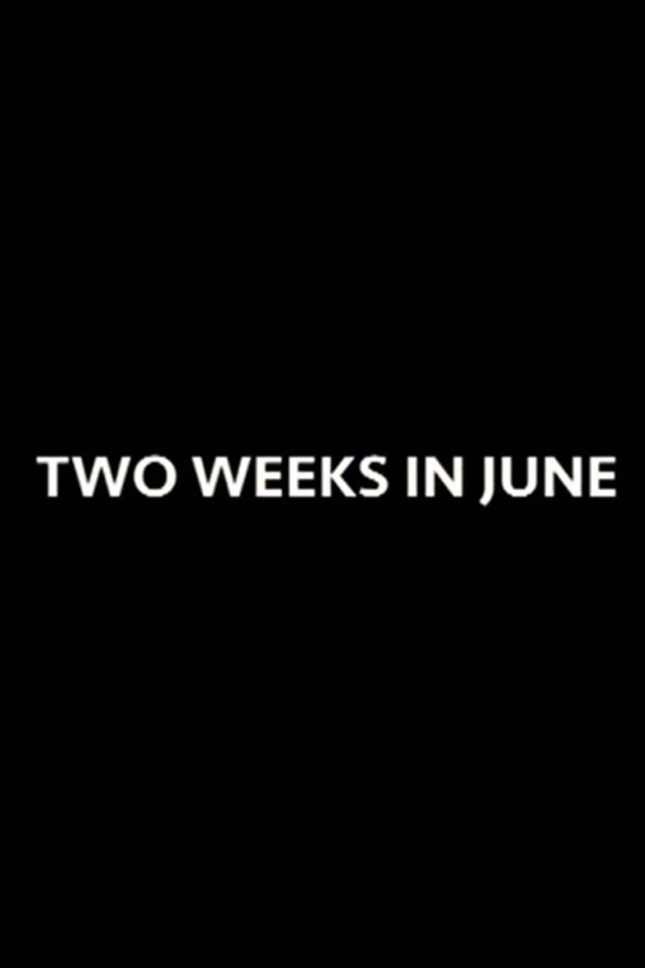 Two Weeks in June filmaffisch