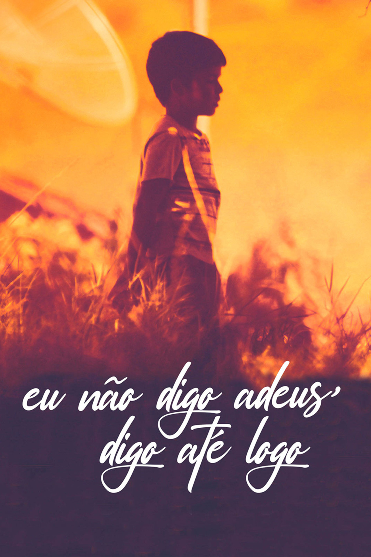 Eu Não Digo Adeus, Digo Até Logo filmaffisch
