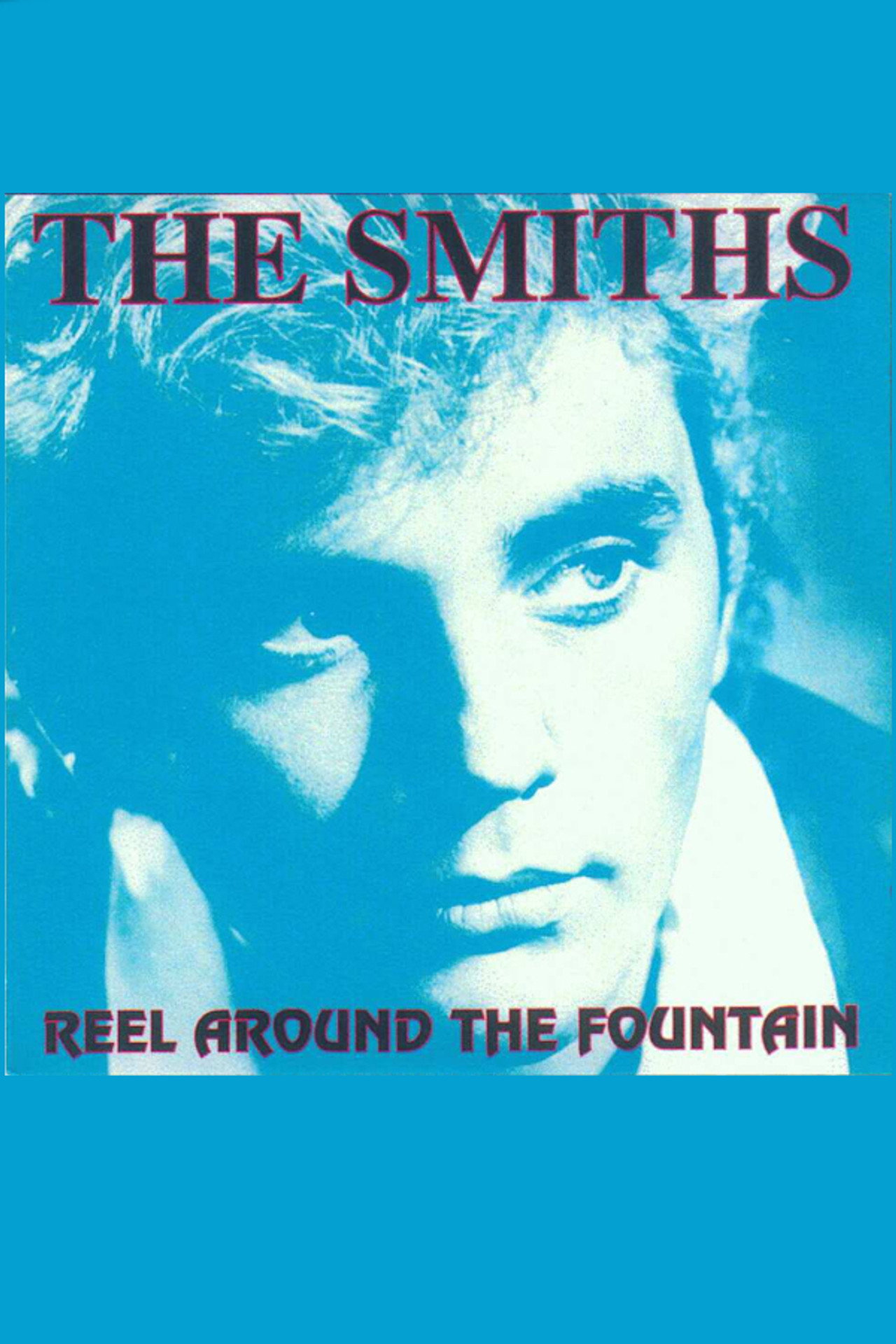 Reel Around The Fountain: The Smiths on Tour 1984 filmaffisch