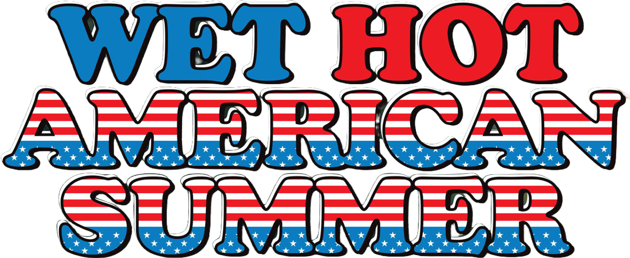Wet Hot American Summer