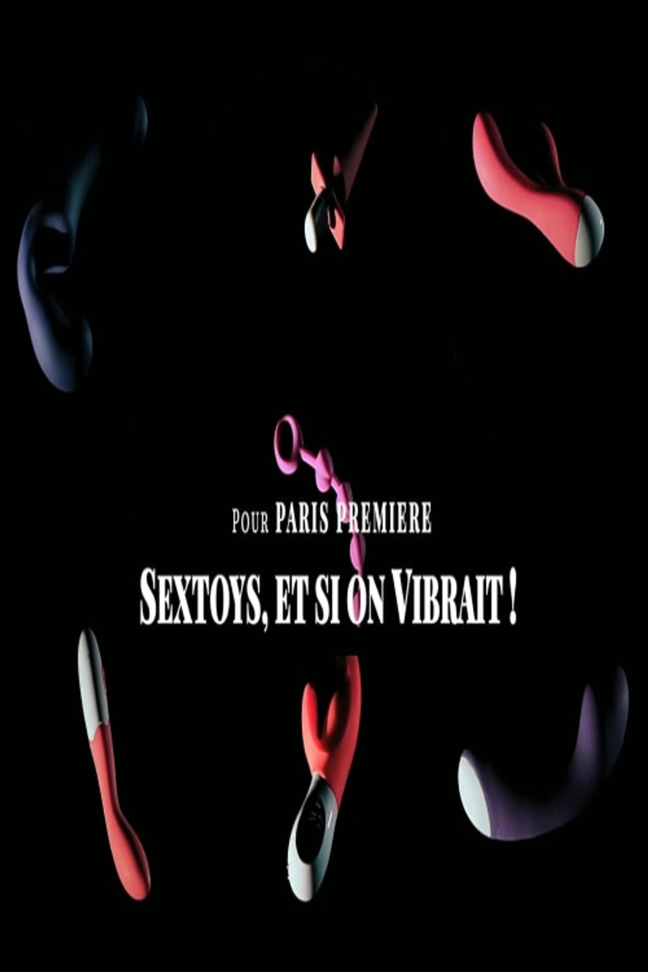 Sextoys, et si on vibrait filmaffisch