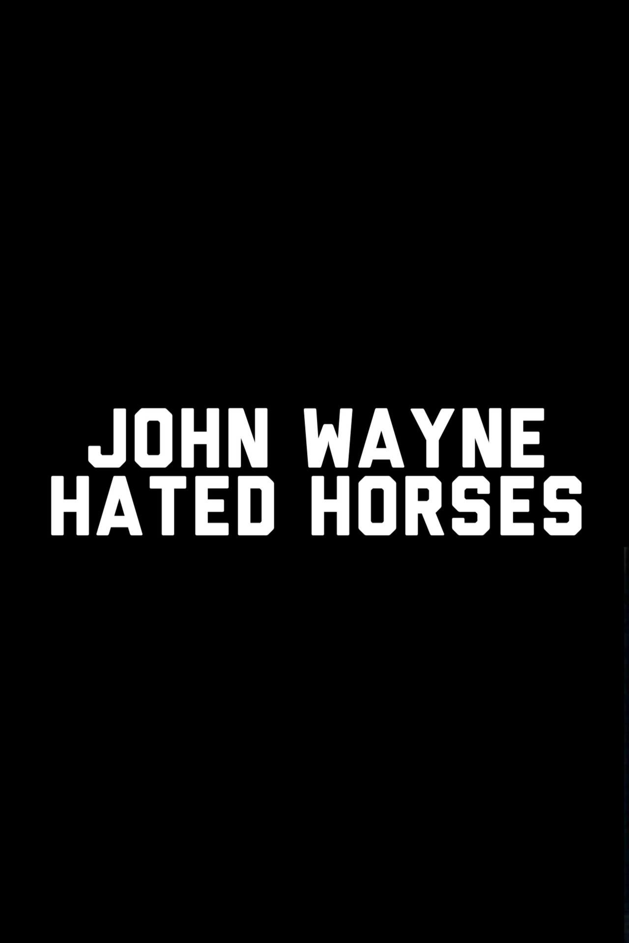 John Wayne Hated Horses Backdrop