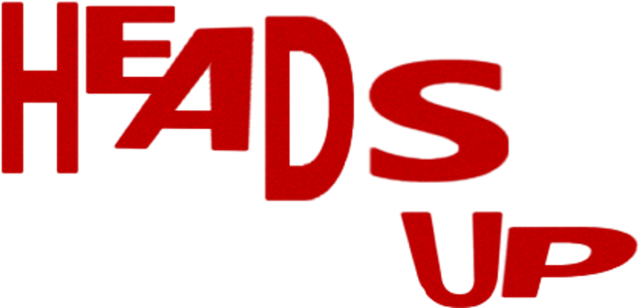 Heads Up
