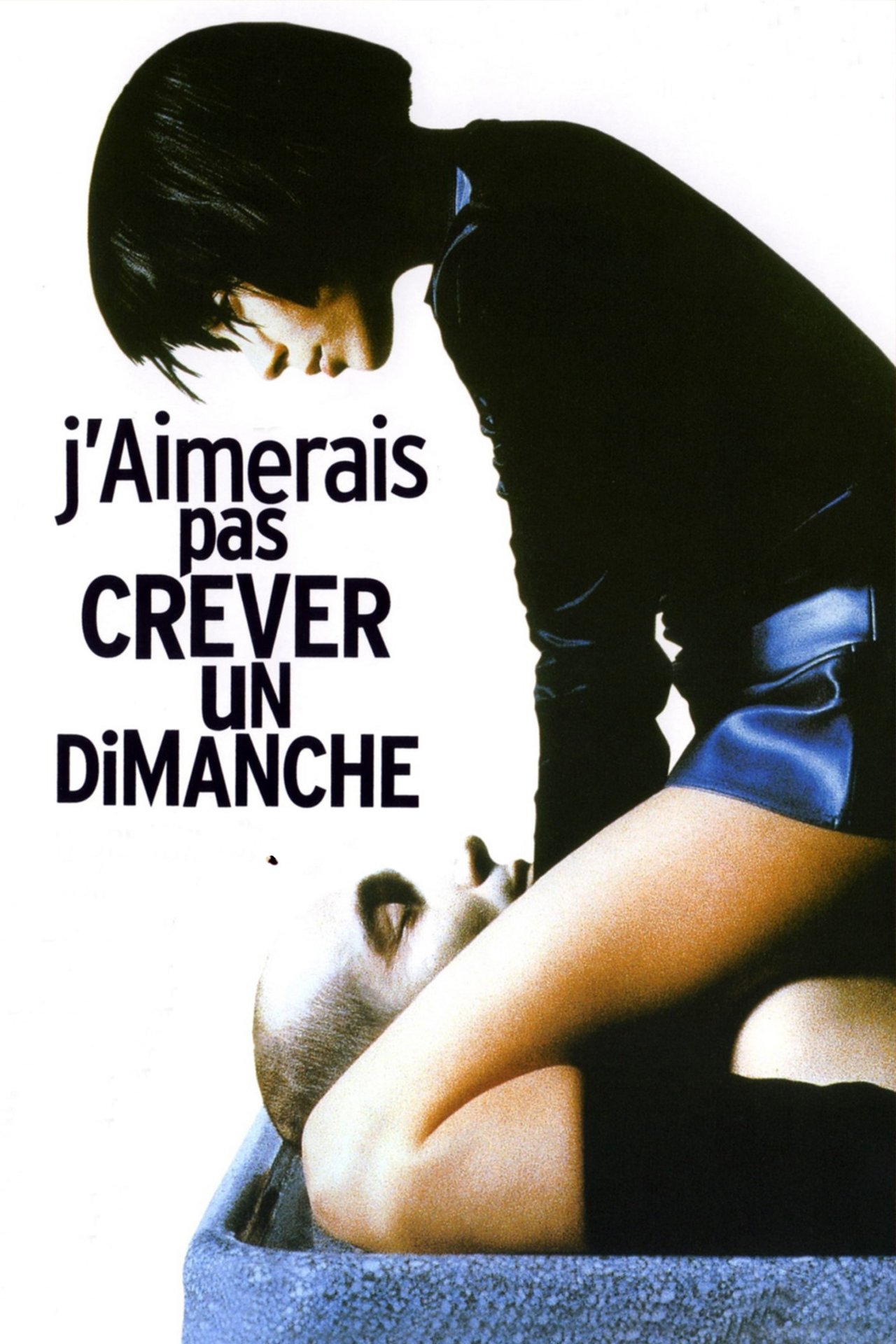 J'aimerais pas crever un dimanche poster