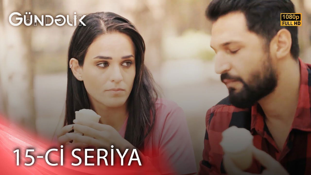 Gündəlik — Épisode 15