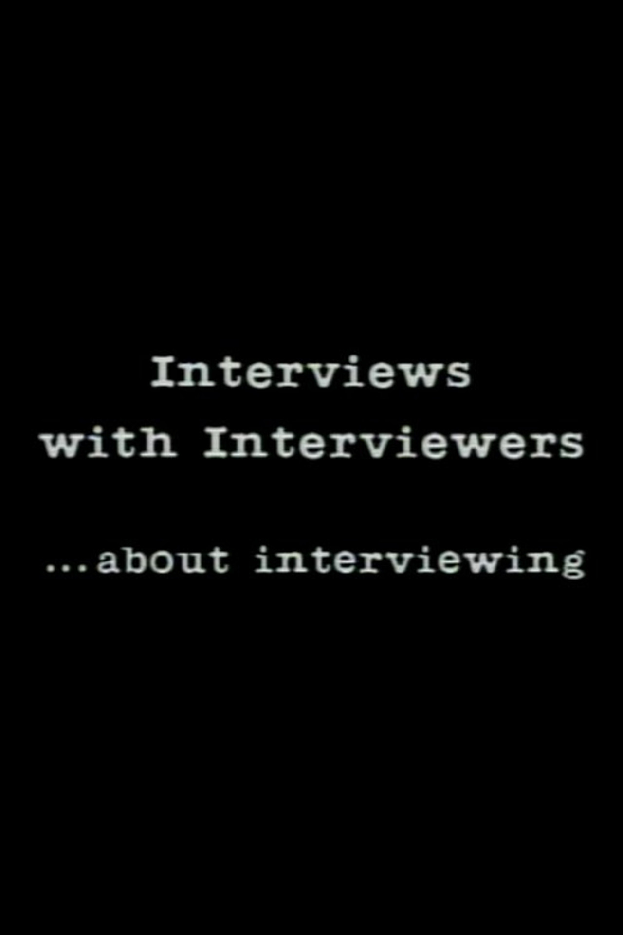 Interviews With Interviewers… About Interviewing