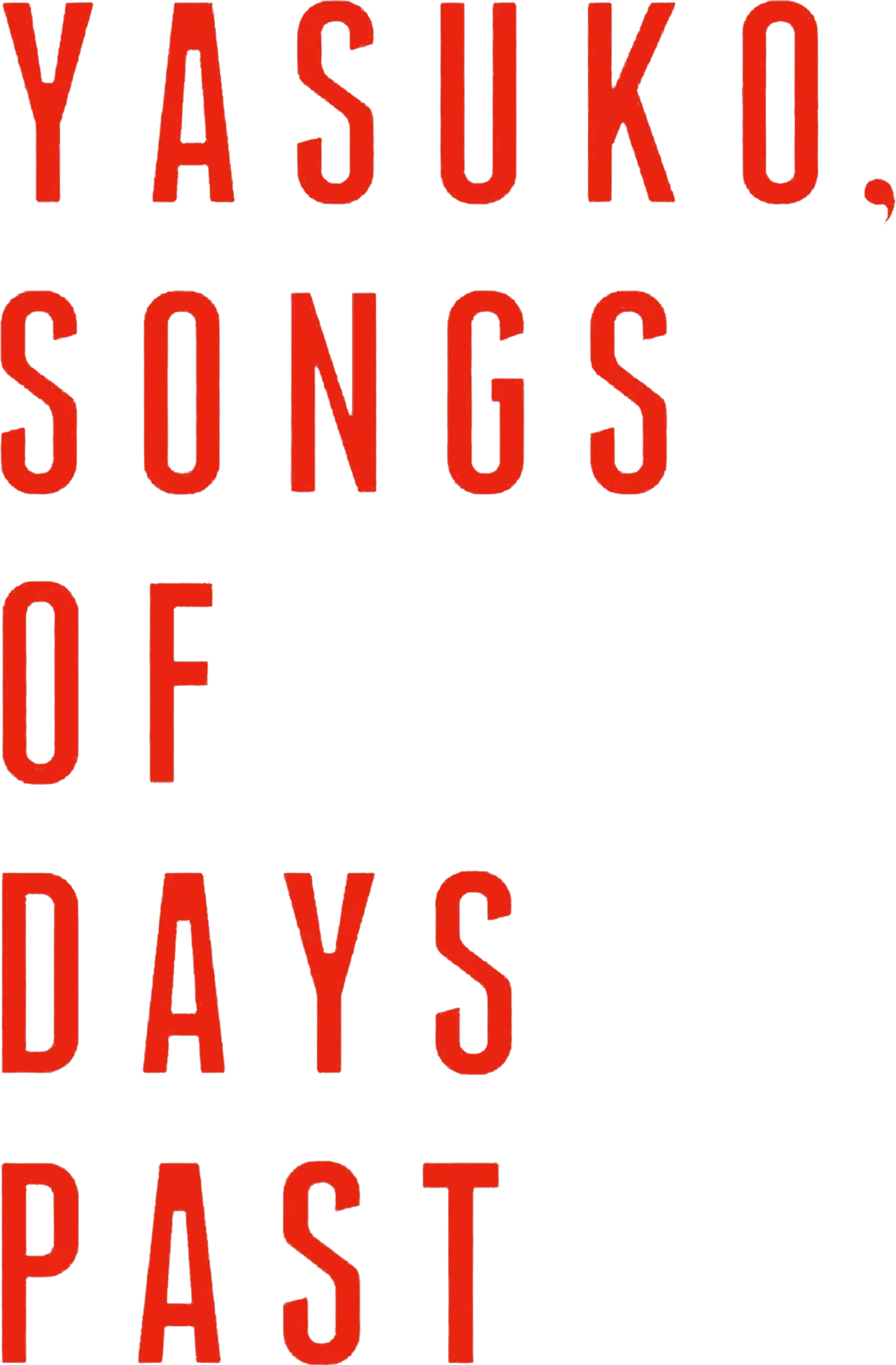 Yasuko, Songs of Days Past