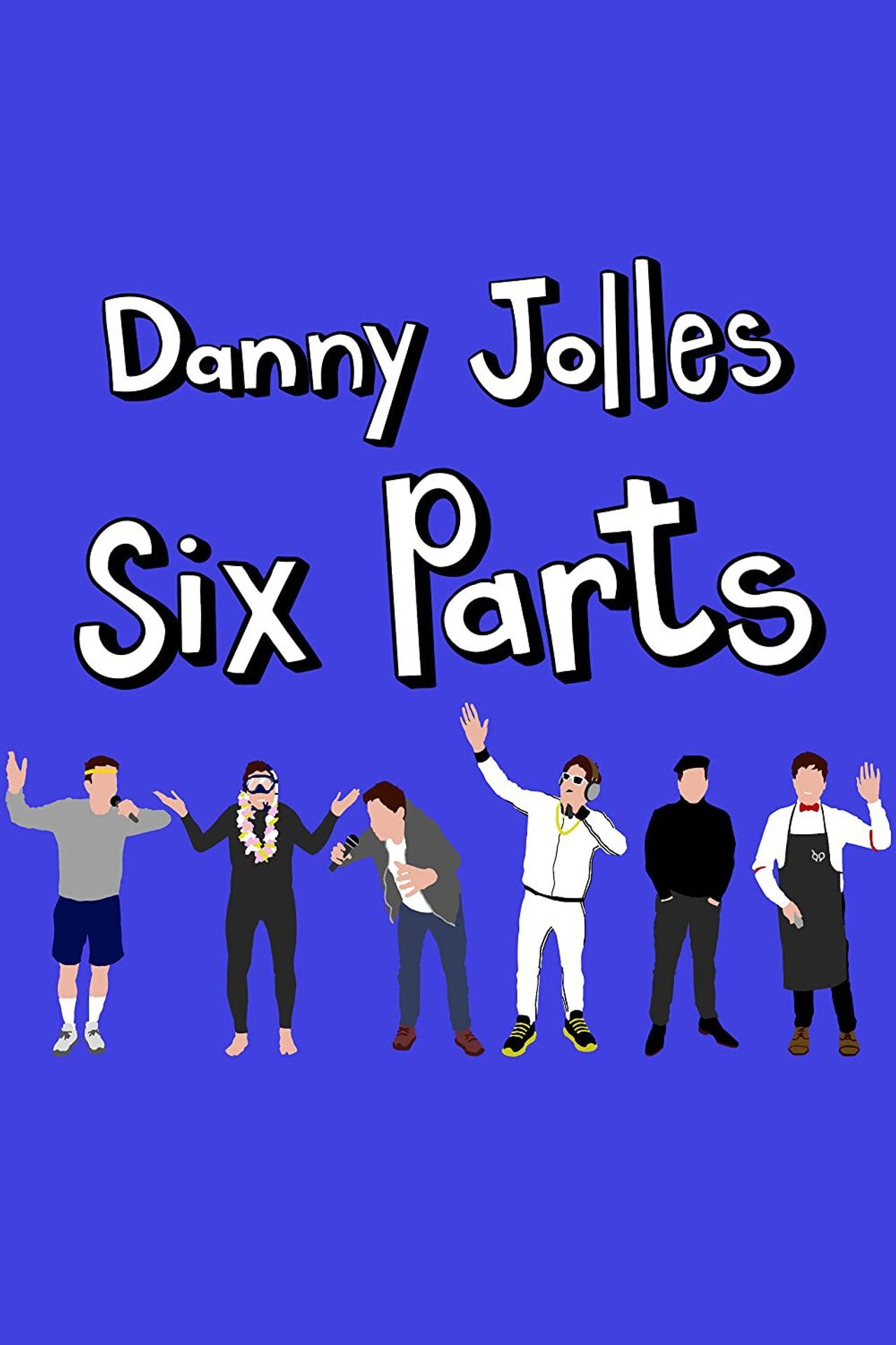 Danny Jolles: Six Parts filmaffisch