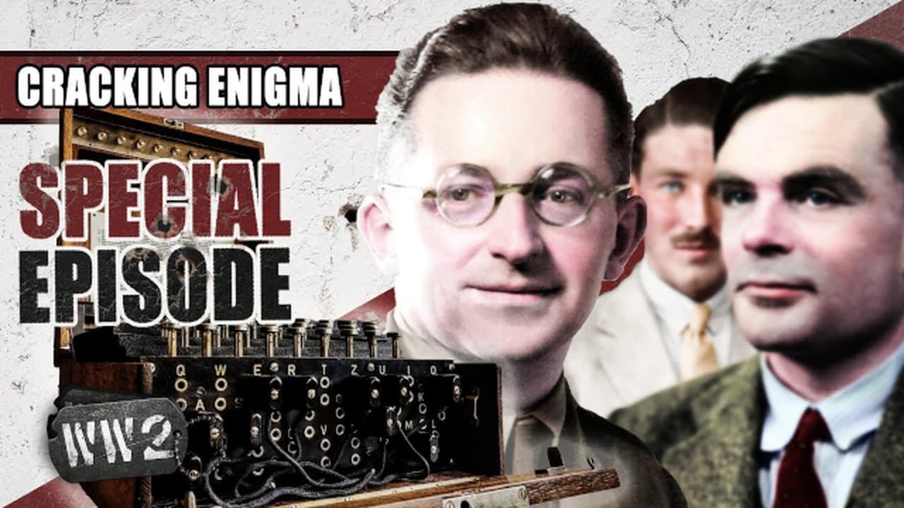 World War Two - Season 0 Episode 74 : The Battle to Crack Enigma - The real story of 