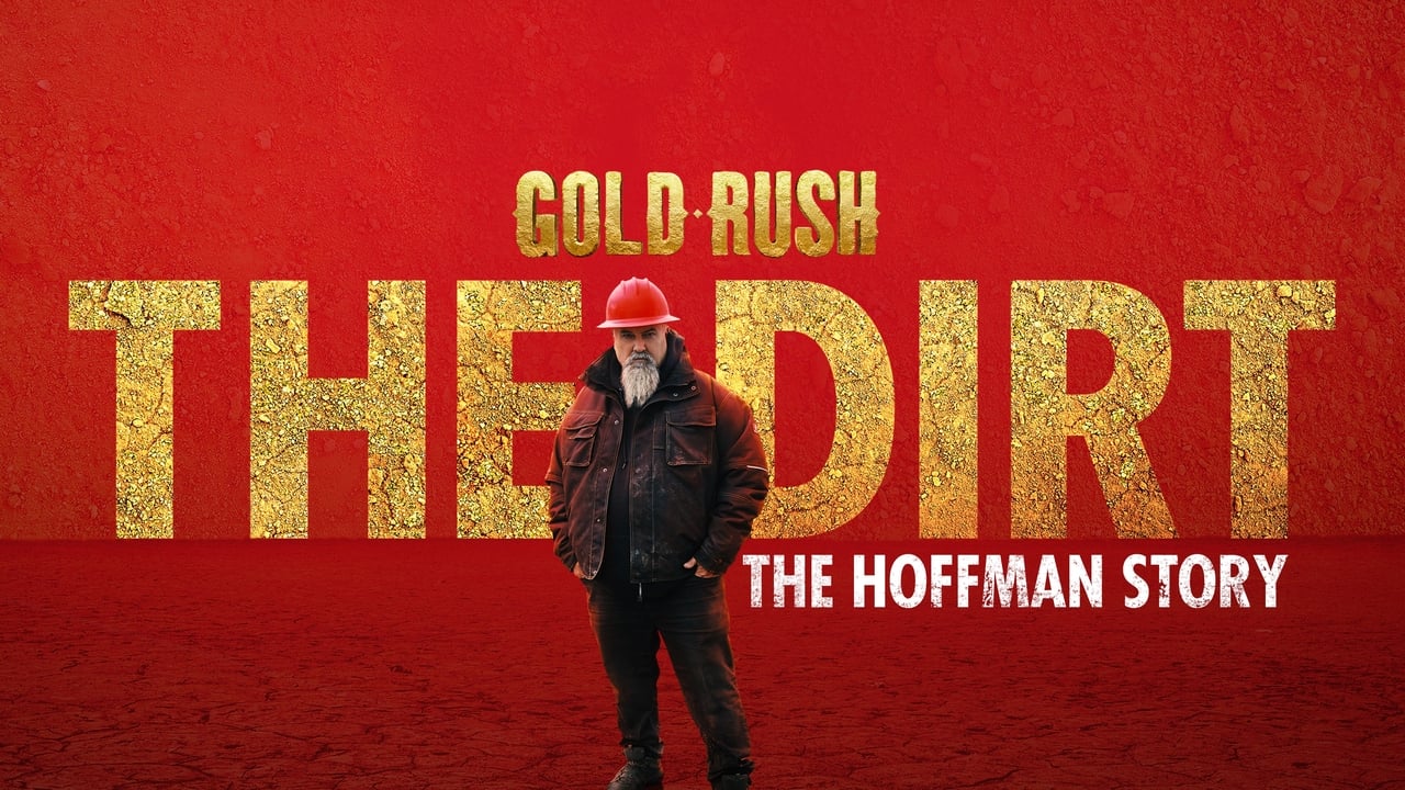 Gold Rush The Dirt: The Hoffman Story background