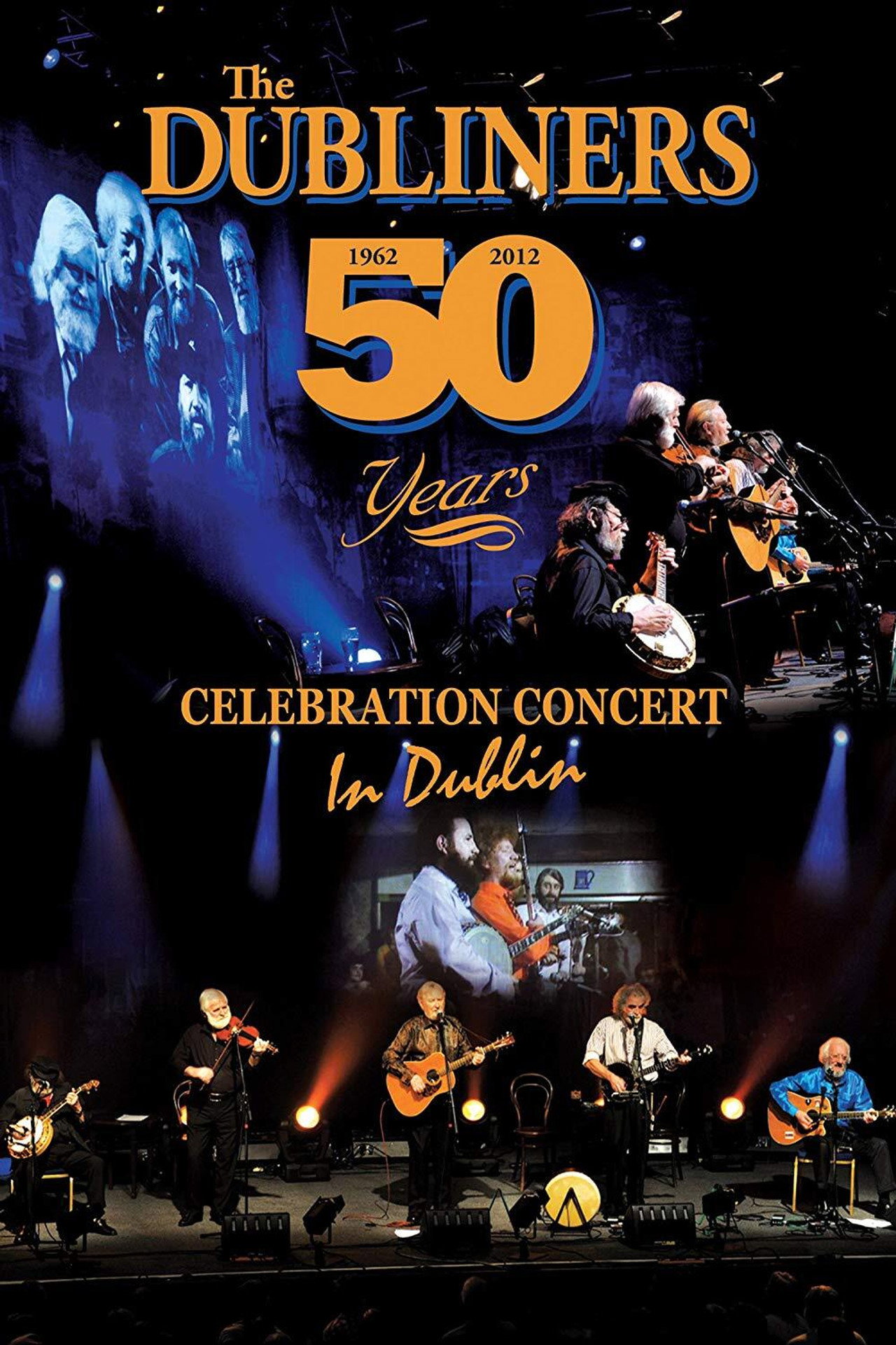 The Dubliners: 50 Years Celebration Concert in Dublin filmaffisch
