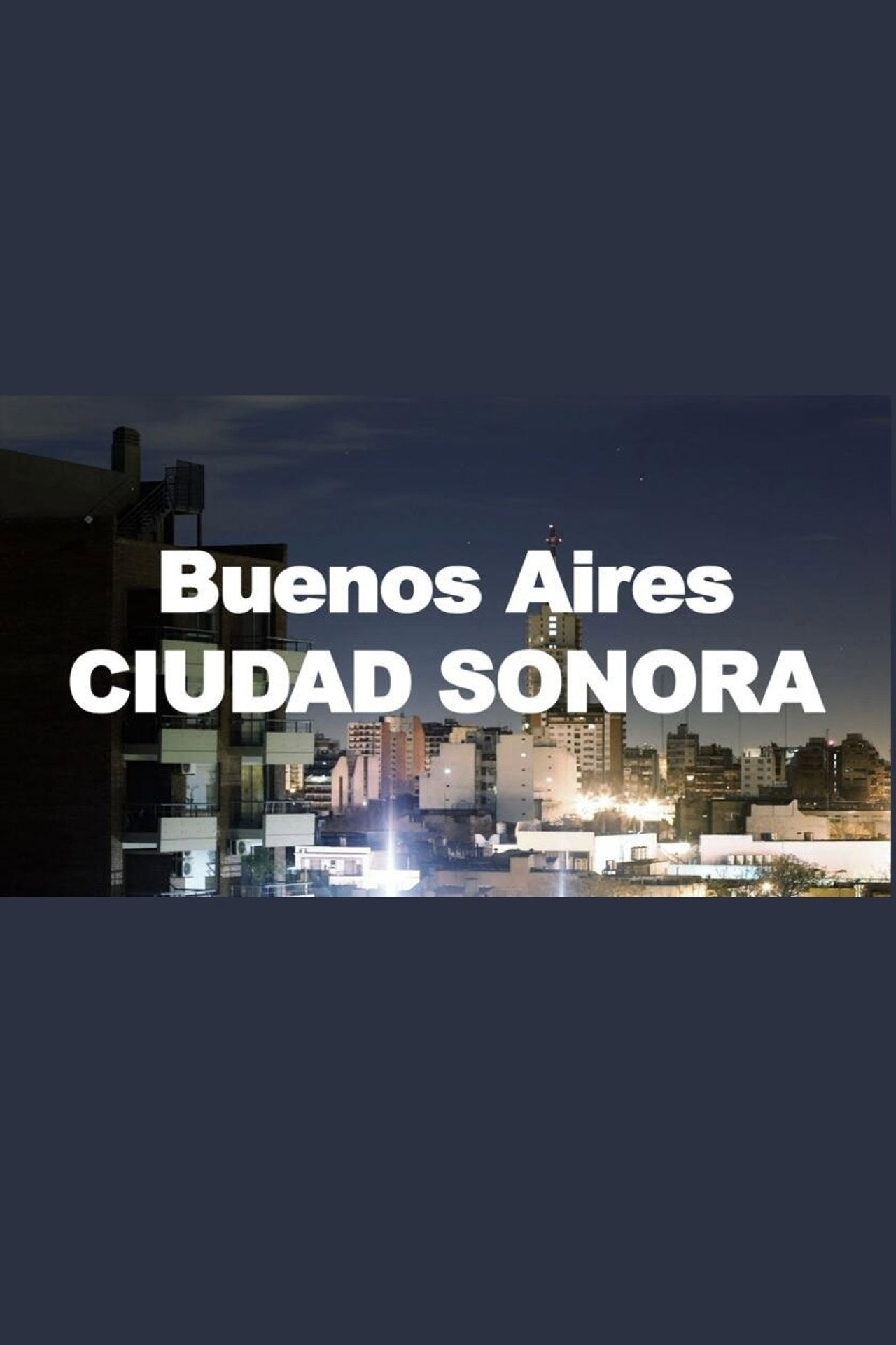 Buenos Aires Ciudad Sonora (2015)