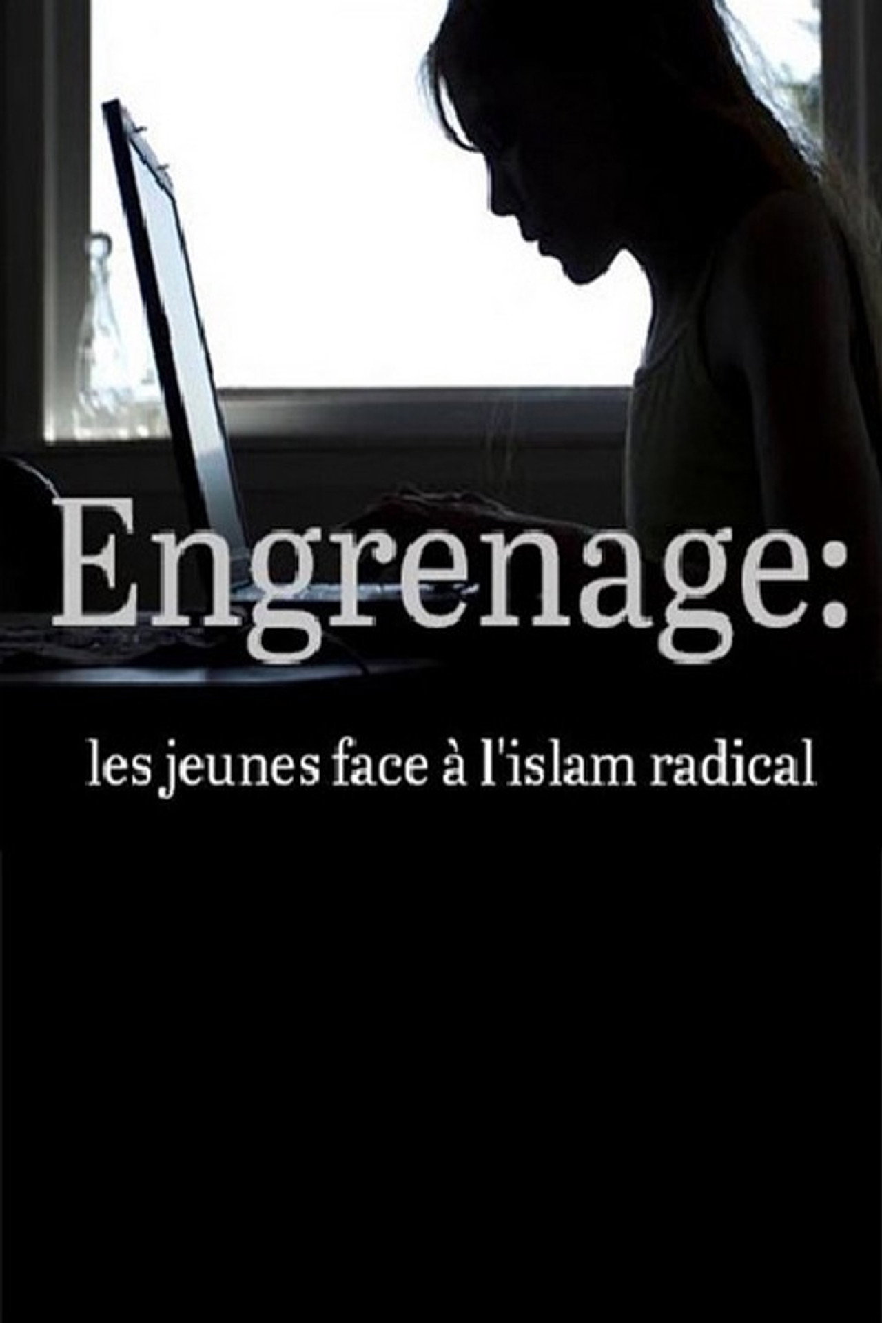 Engrenage : Les jeunes face à l'islam radical filmaffisch