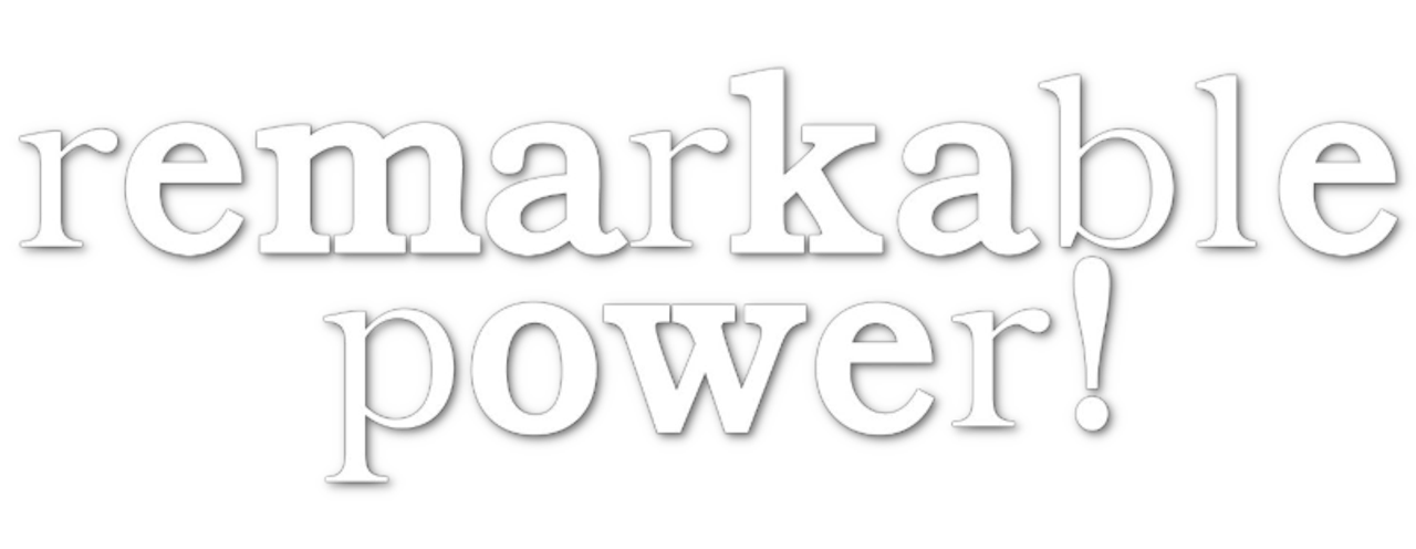 Remarkable Power