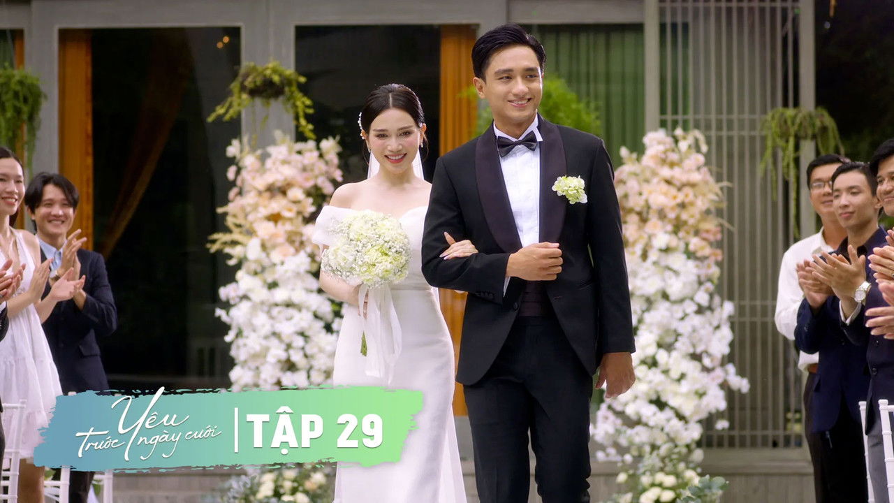 Yêu Trước Ngày Cưới — Épisode 29