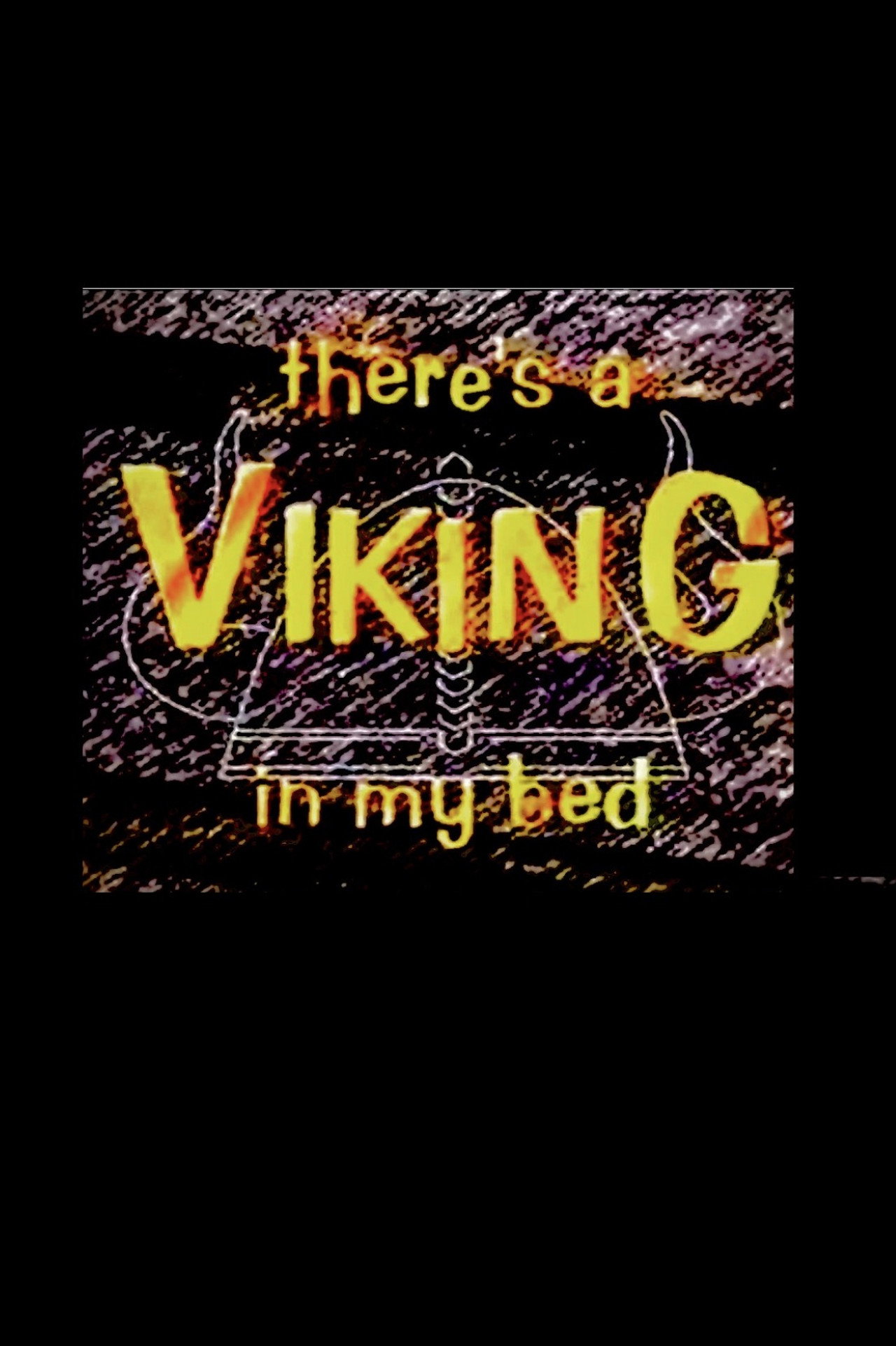 There's A Viking In My Bed