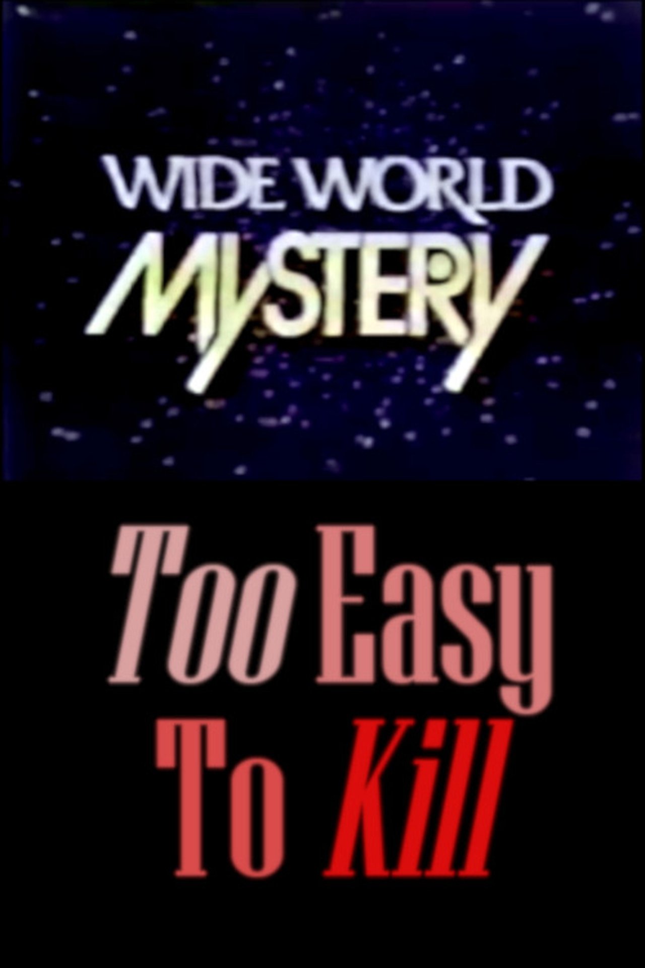 Too Easy to Kill Too Easy to Kill